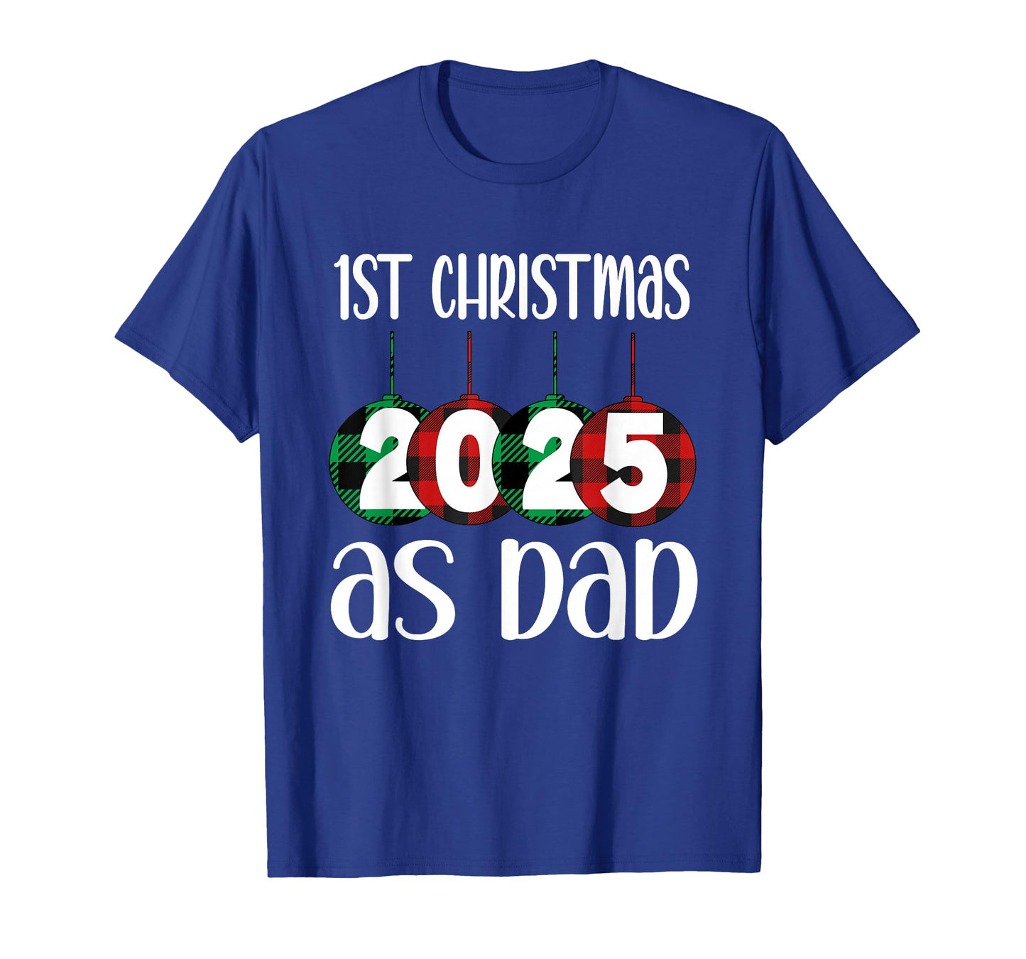2025 First Christmas As Dad T-Shirt