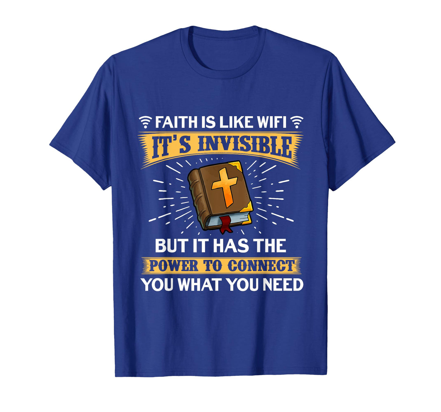 Faith Is Like Wifi - Funny Christian Saying Pastoral T-Shirt