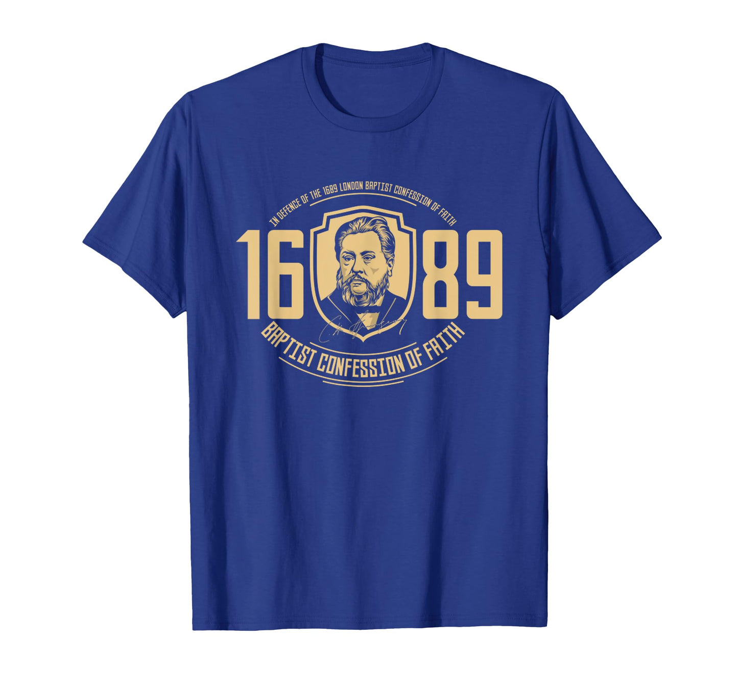 The 1689 Baptist Confession Of Faith Reformed Christ T-Shirt