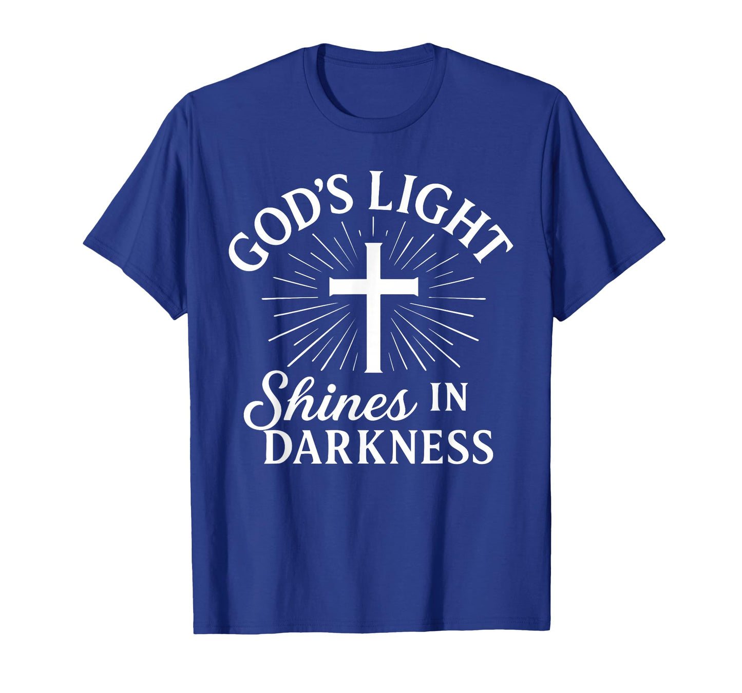 God’s Light Shines in Darkness Christian Men Women T-Shirt