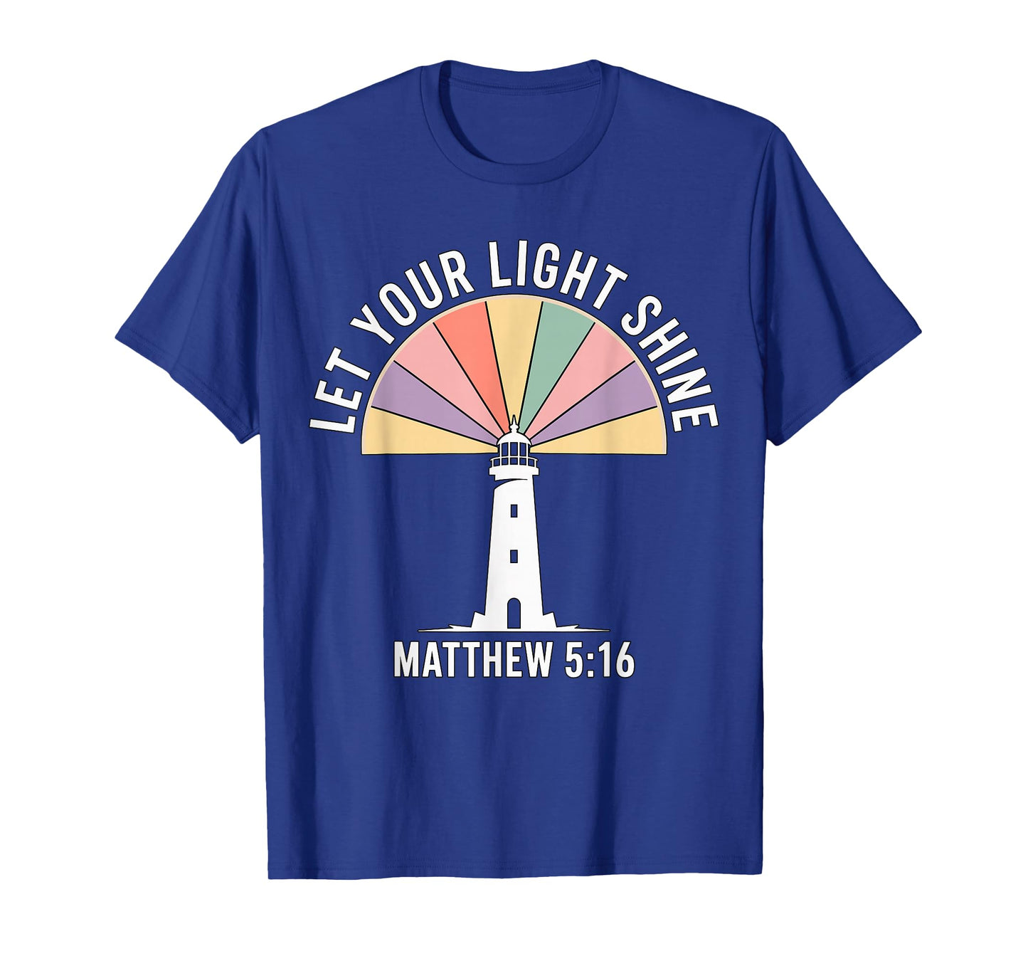 Let Your Light Shine Lighthouse Rainbow Faith T-Shirt