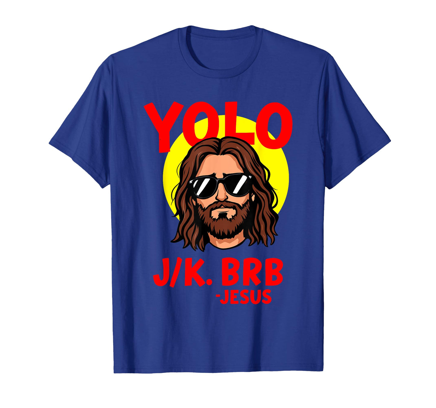 Yolo jk brb funny jesus for christian easter T-Shirt