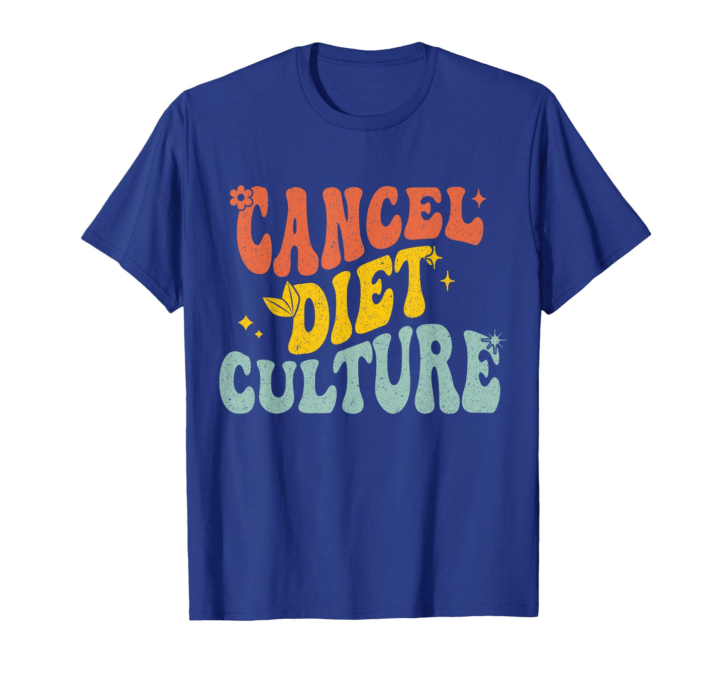 Funny Eating Disorder Recovery Groovy Cancel Diet Culture T-Shirt