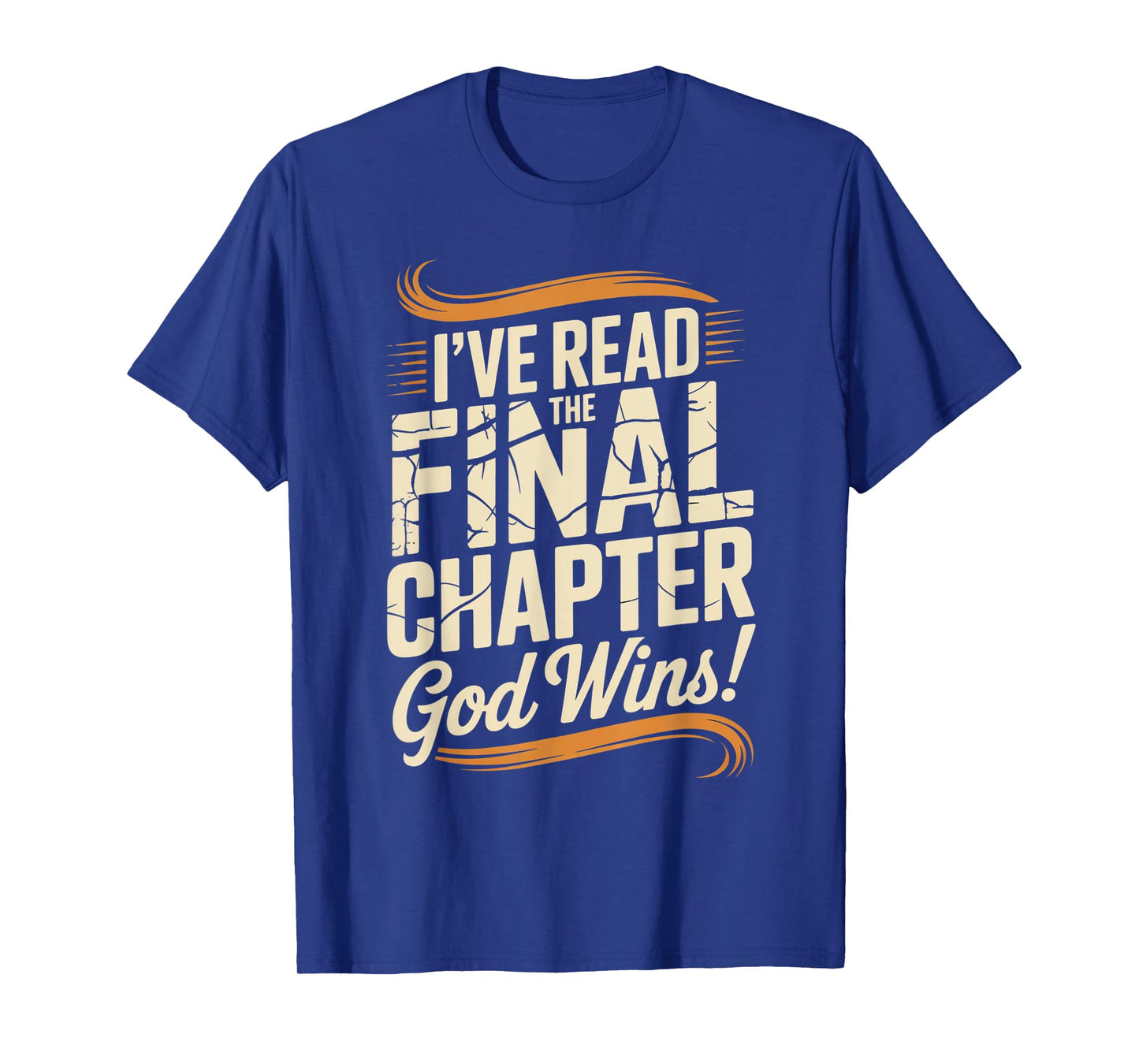 I've Read The Final Chapter God Wins Christian Faith T-Shirt