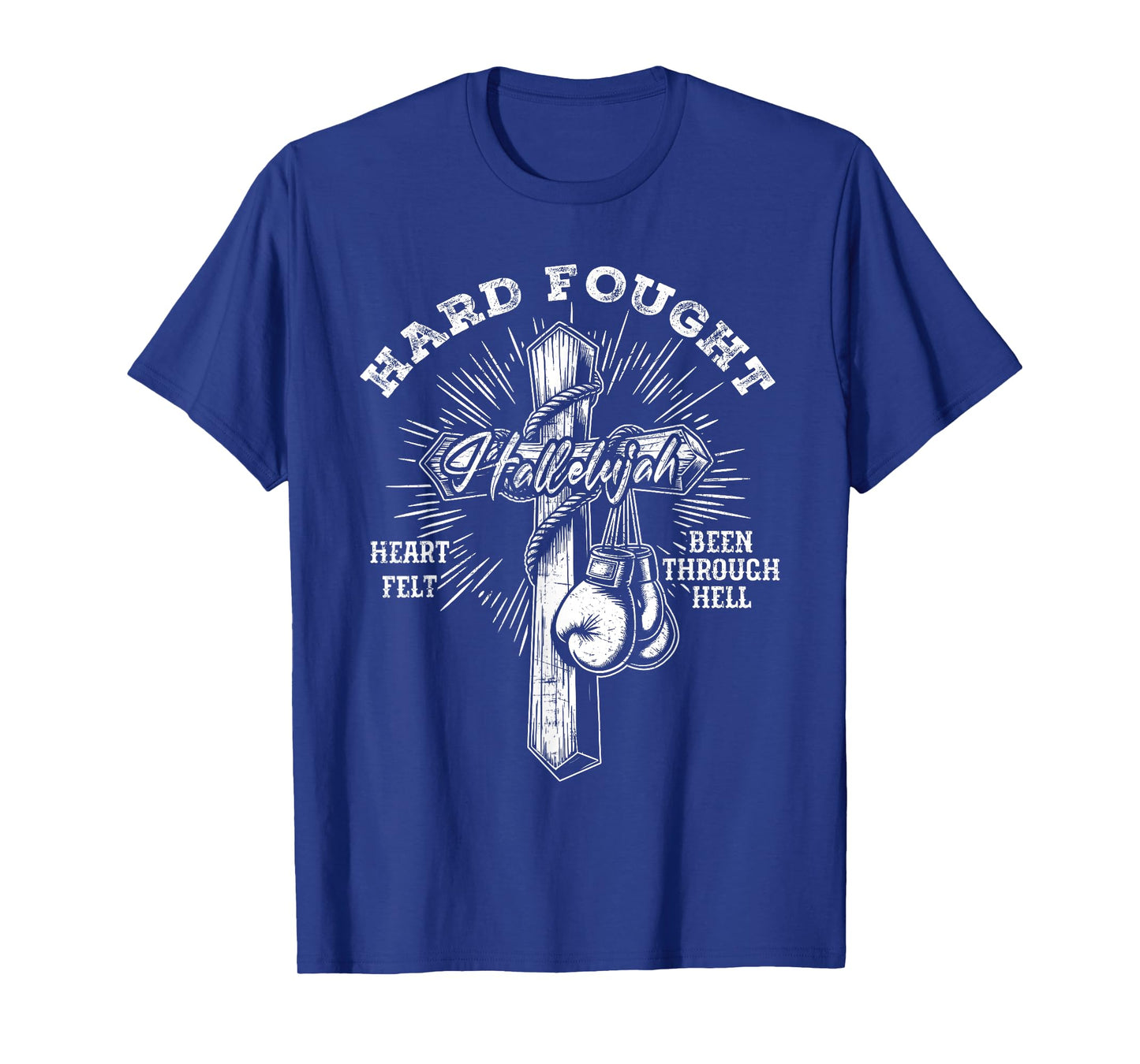 Hard Fought Hallelujah Praise Jesus Christian T-Shirt