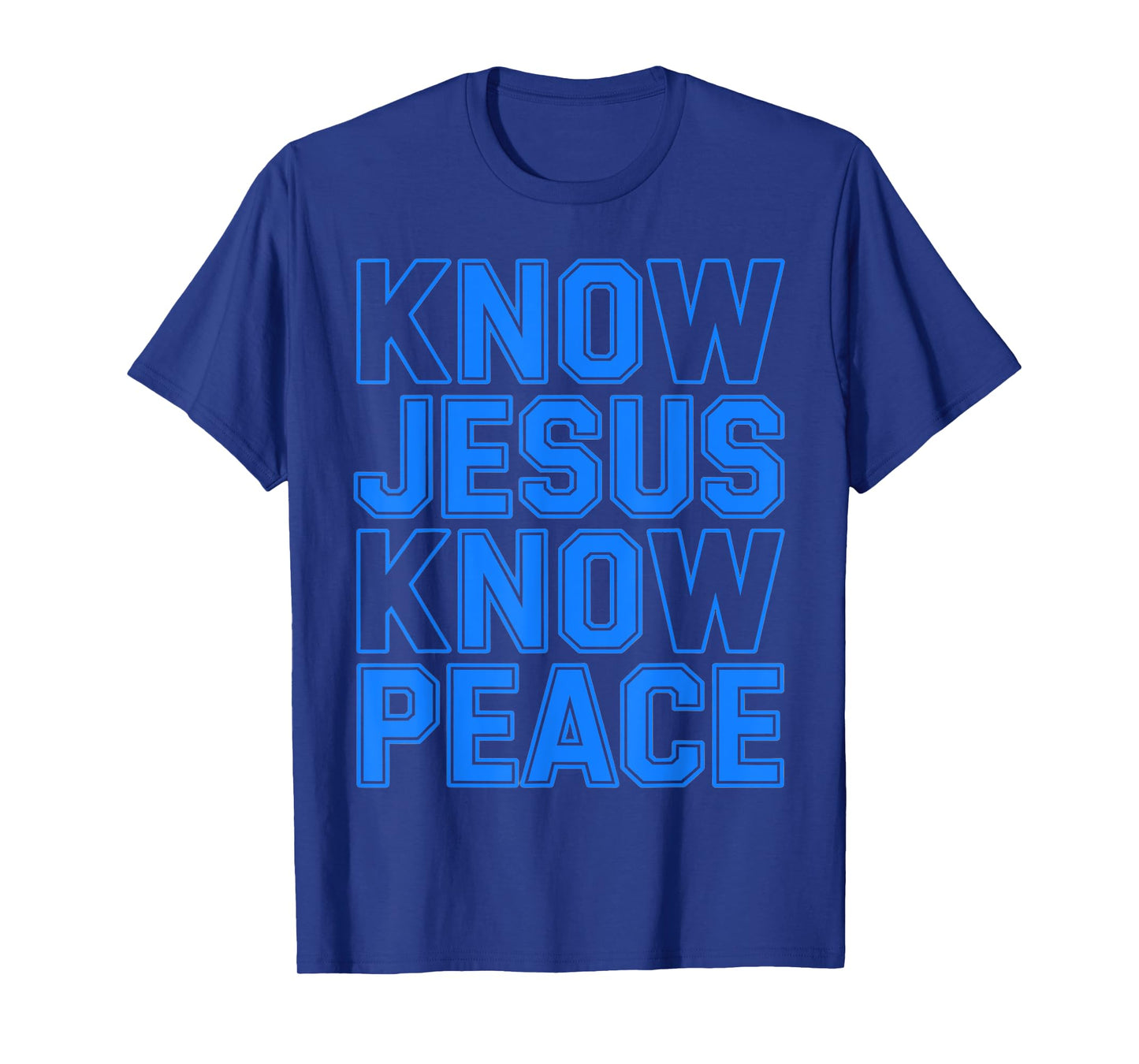 Know Jesus Know Peace Religion Gods Church Christians T-Shirt