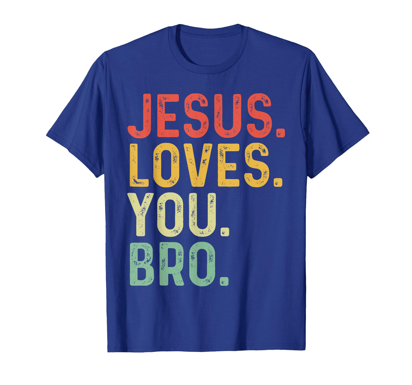 Vintage Jesus Loves You Bro Funny Christian Faith Family T-Shirt