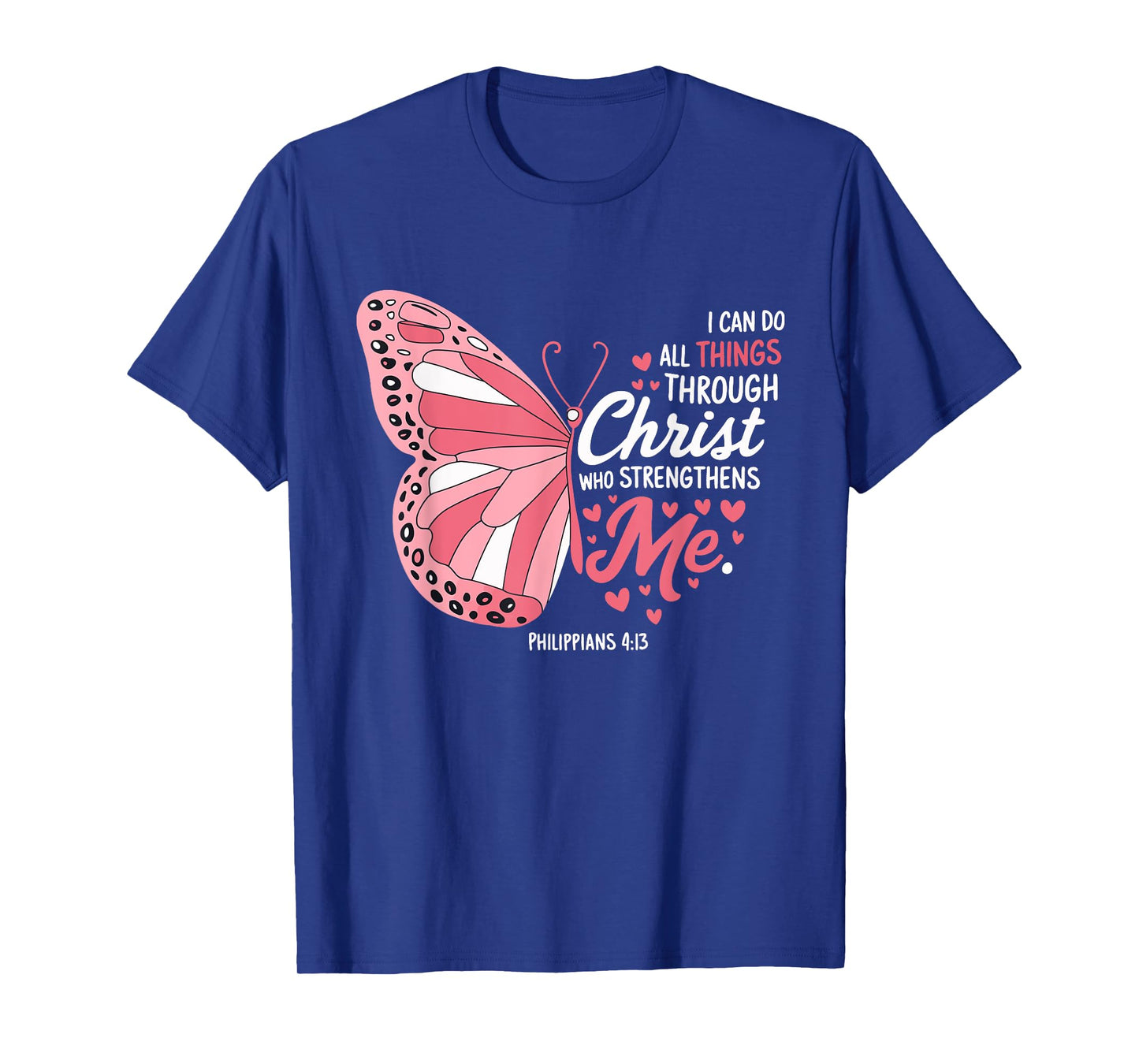 I Can Do All Things Through Christ Butterfly Religious Faith T-Shirt