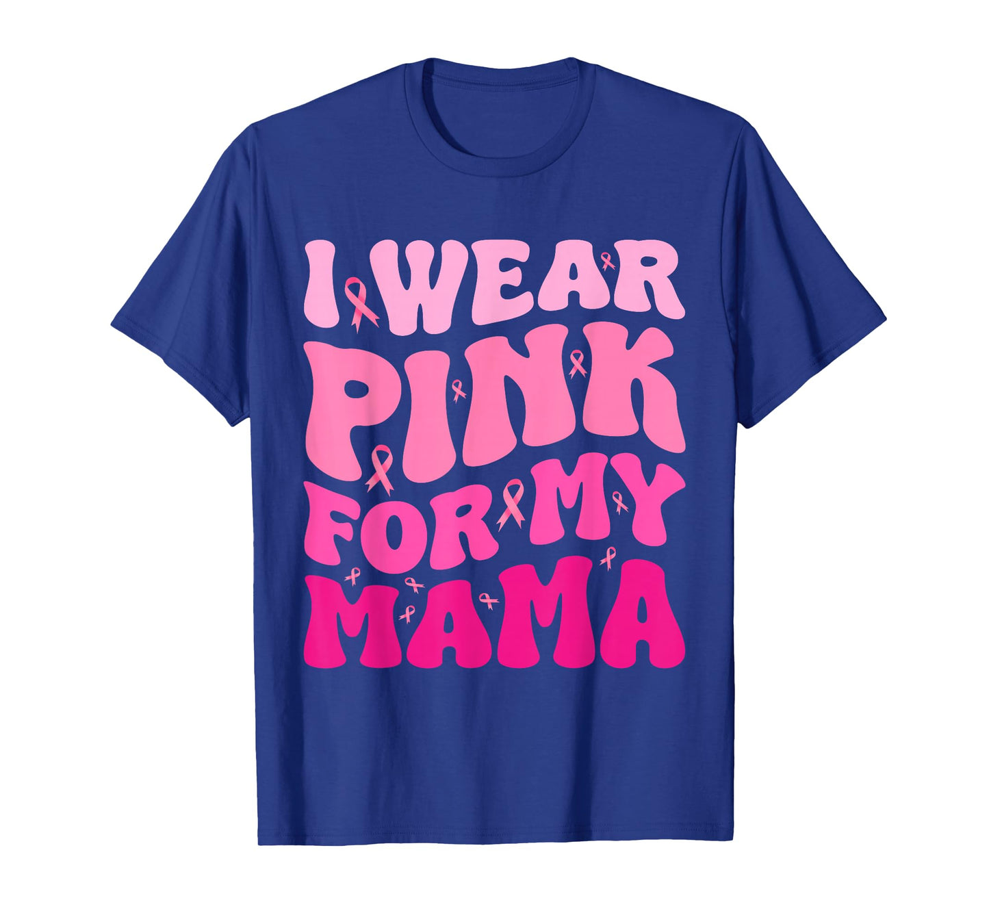 Pink Ribbon I Wear Pink for My Mama Breast Cancer Awareness T-Shirt