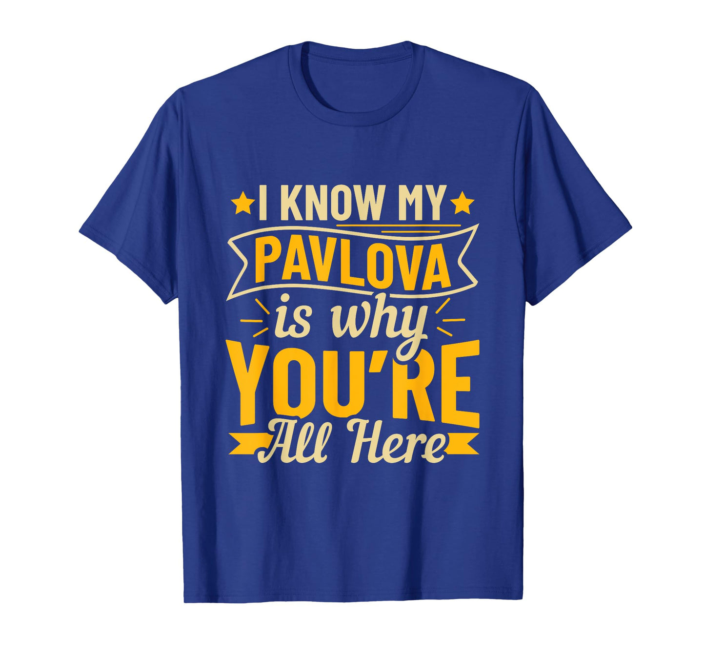 Funny Pavlova Comfort Food Quote T-Shirt