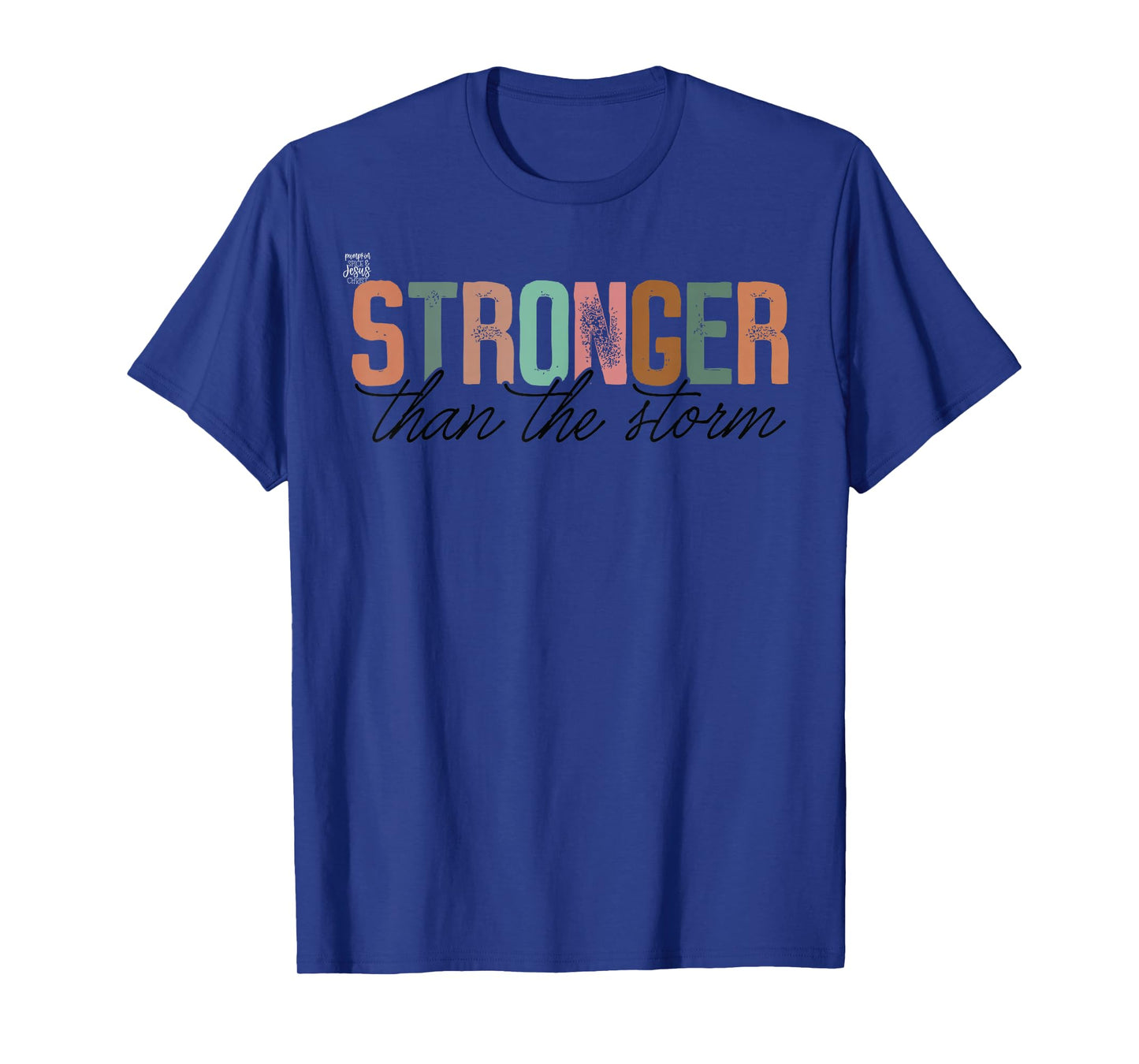 Stronger Than The Storm Christian - Cute Faith Encouragement T-Shirt