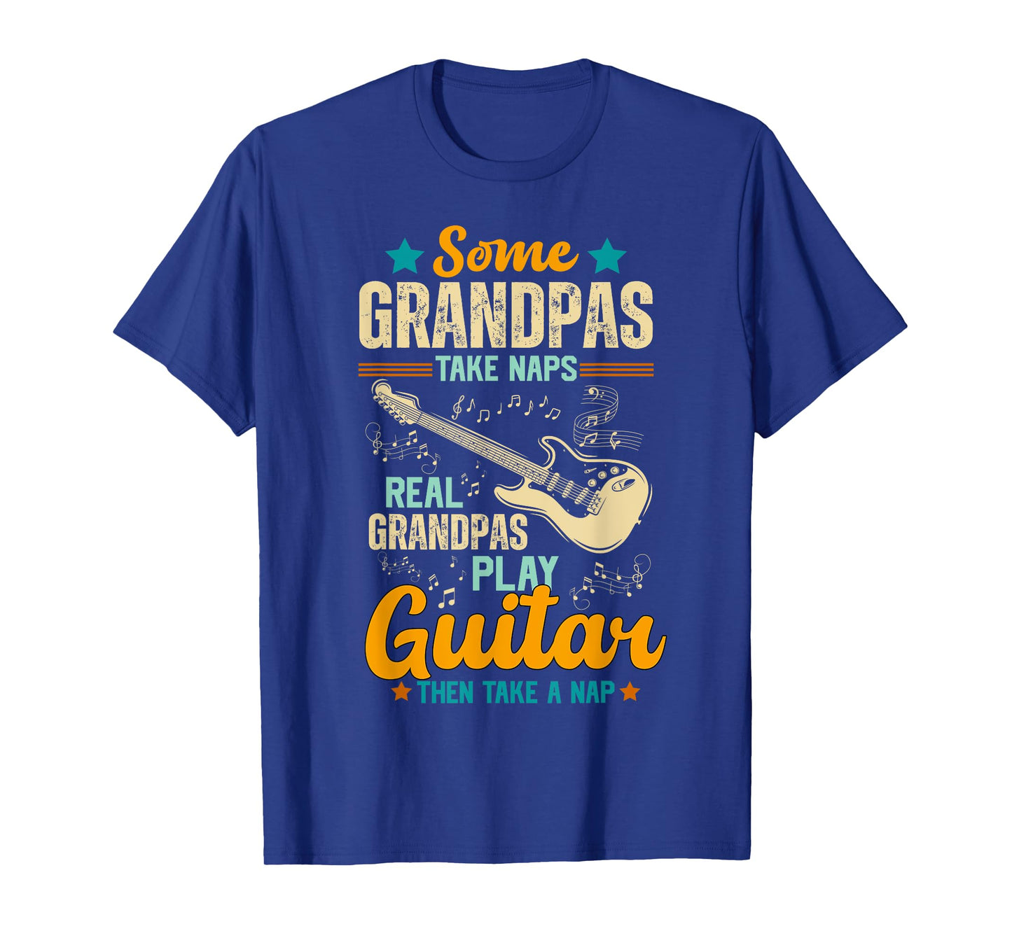 Some Grandpas Take Naps Real Grandpas Play Guitar T-Shirt