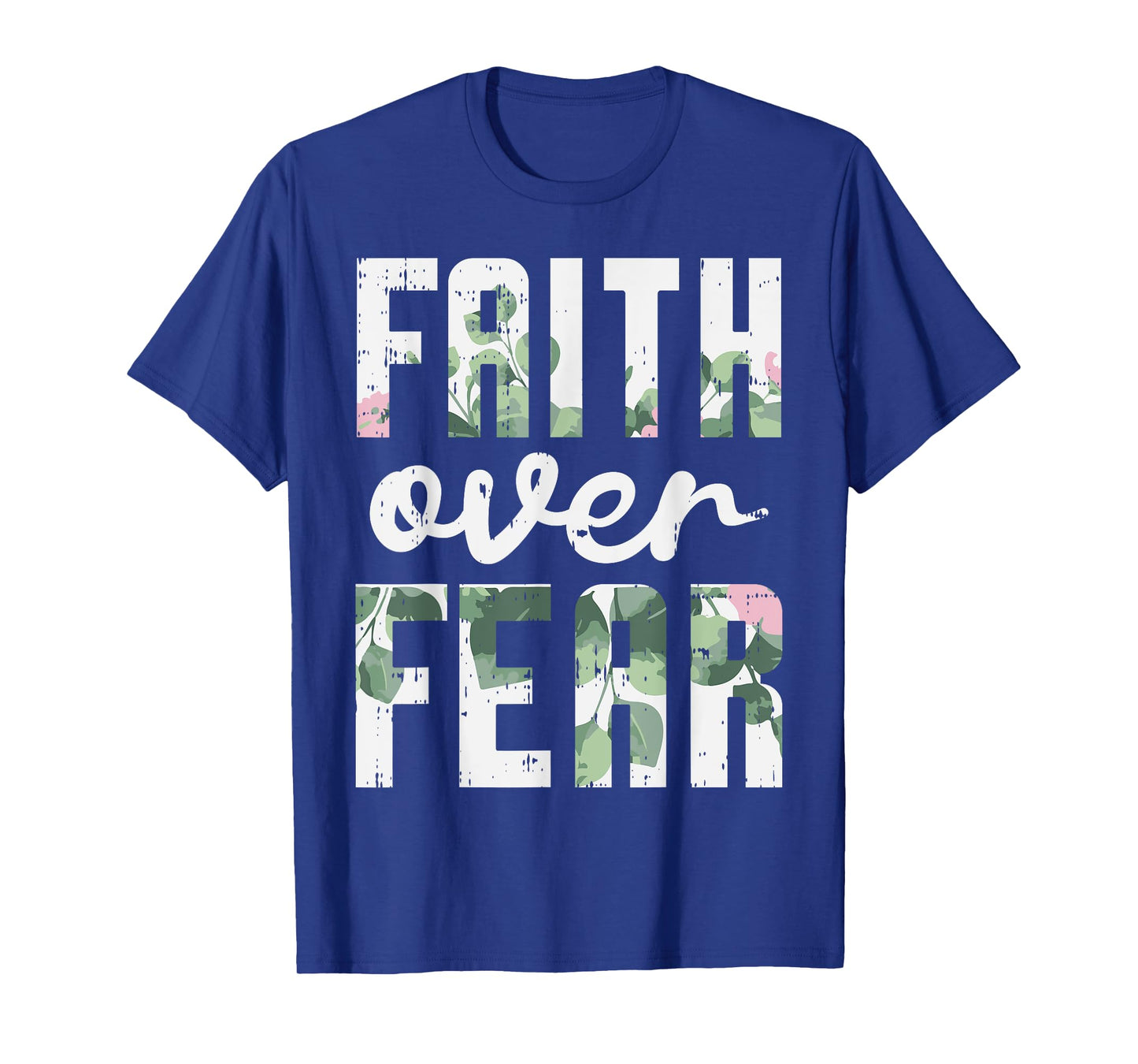 Faith Over Fear Jesus God Religious Spiritual Christian Gift T-Shirt