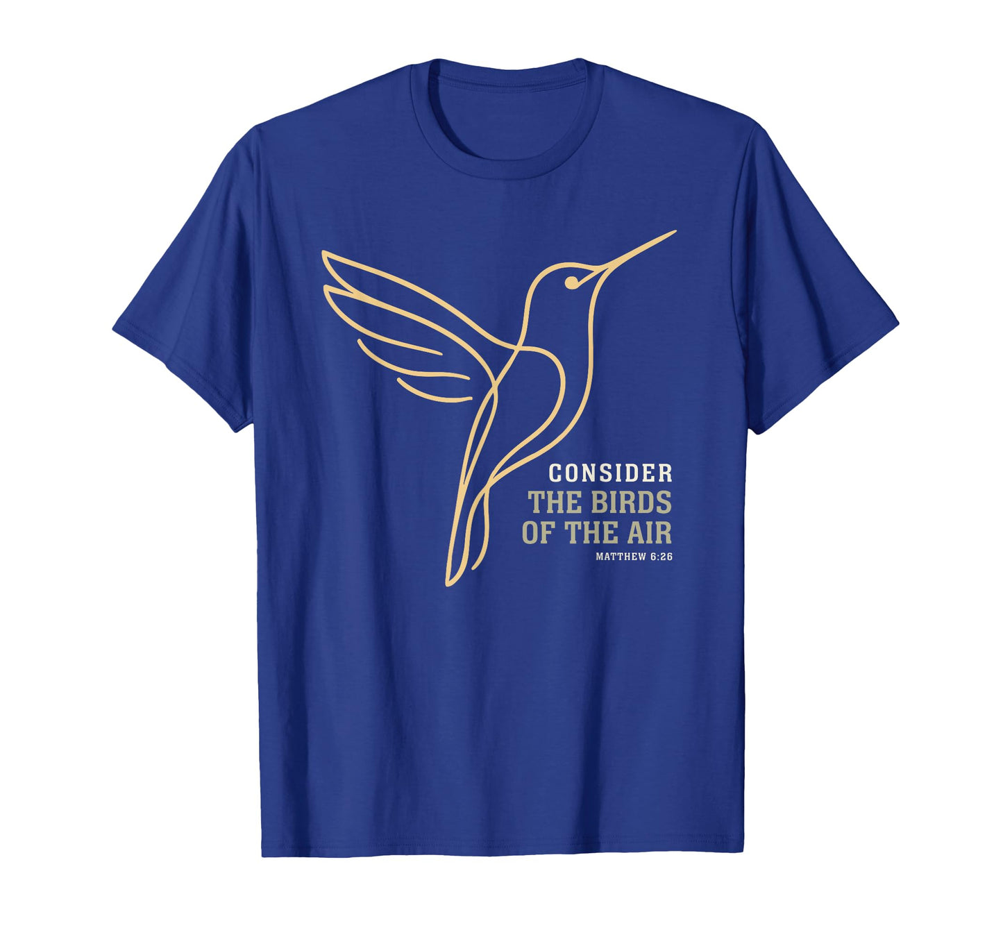 Hummingbird Consider The Birds of The Air - Matthew 6:26 T-Shirt