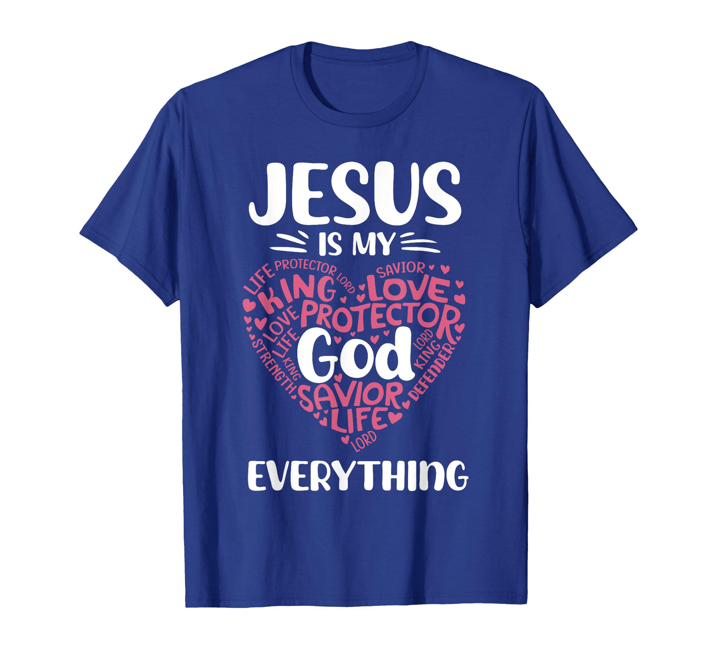 Jesus is My Everything Cute Heart God Christian Faith T-Shirt