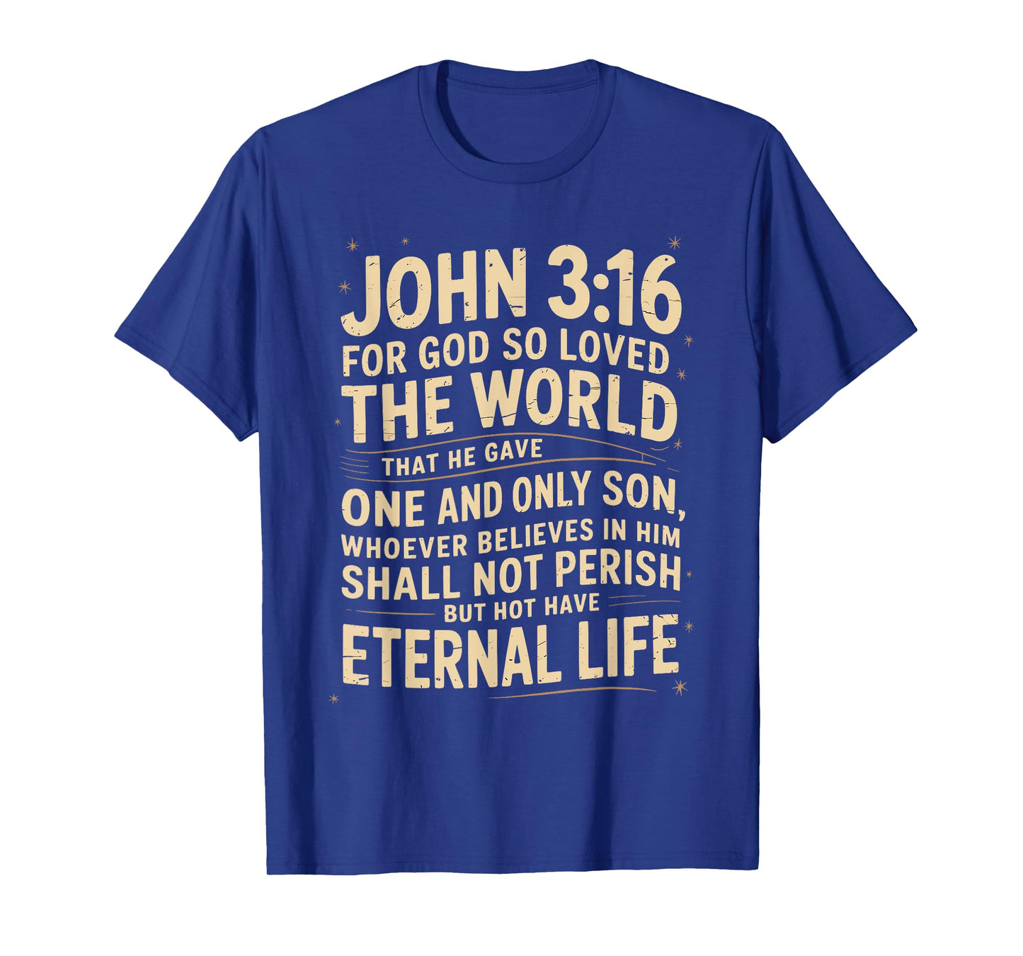 John 3:16 for God So Loved The World Gift for Christian T-Shirt