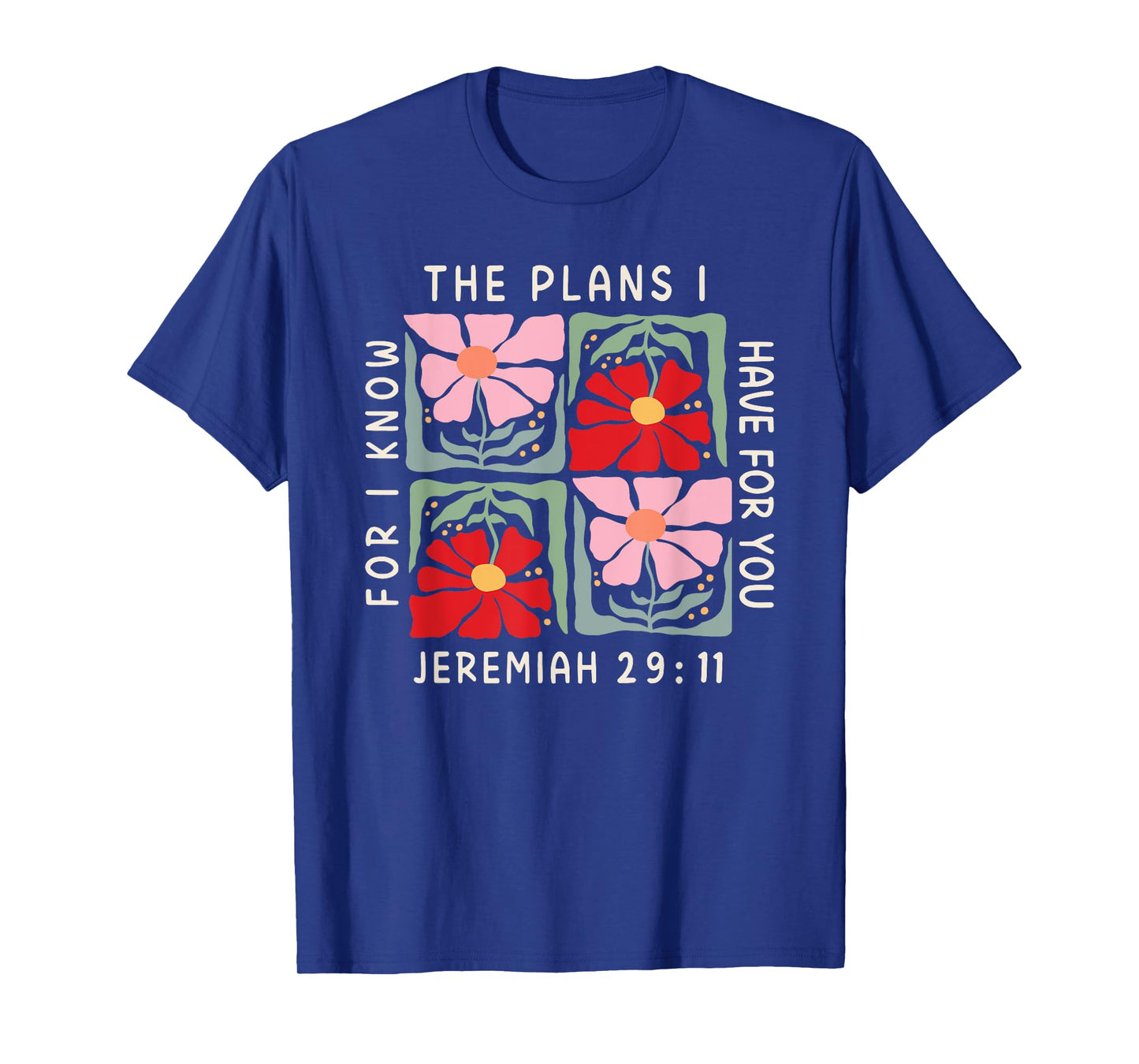 I Know the Plans I Have for You T-Shirt
