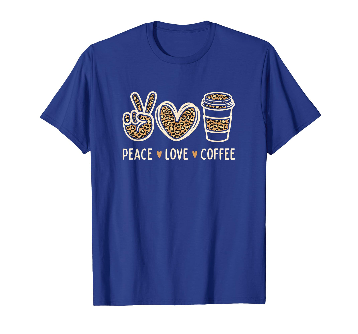 Peace Love Coffee Lovers Leopard Funny Coffee T-Shirt