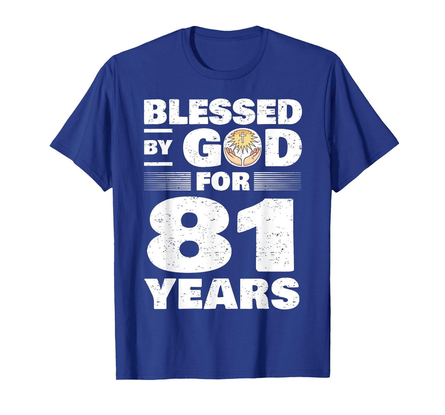 Blessed By God For 81 Years - 81st Birthday T-Shirt
