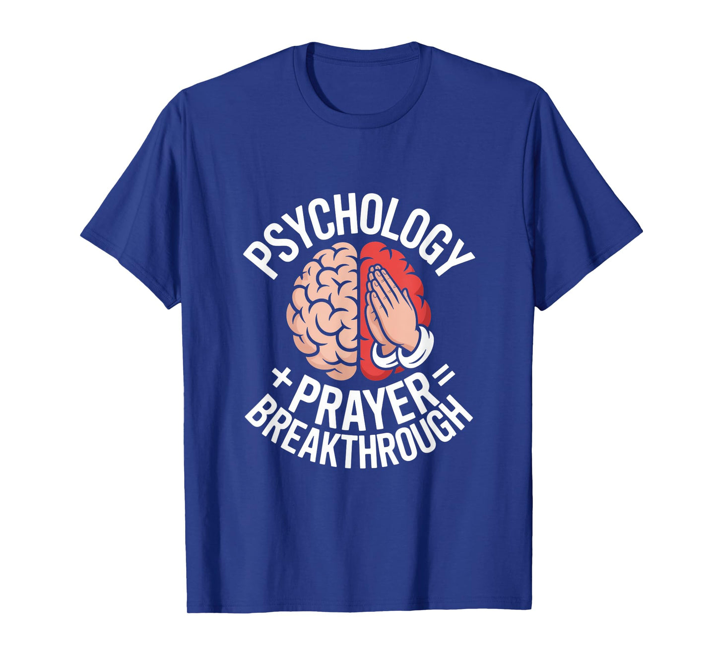 Christian Psychology Prayer Breakthrough Quote T-Shirt