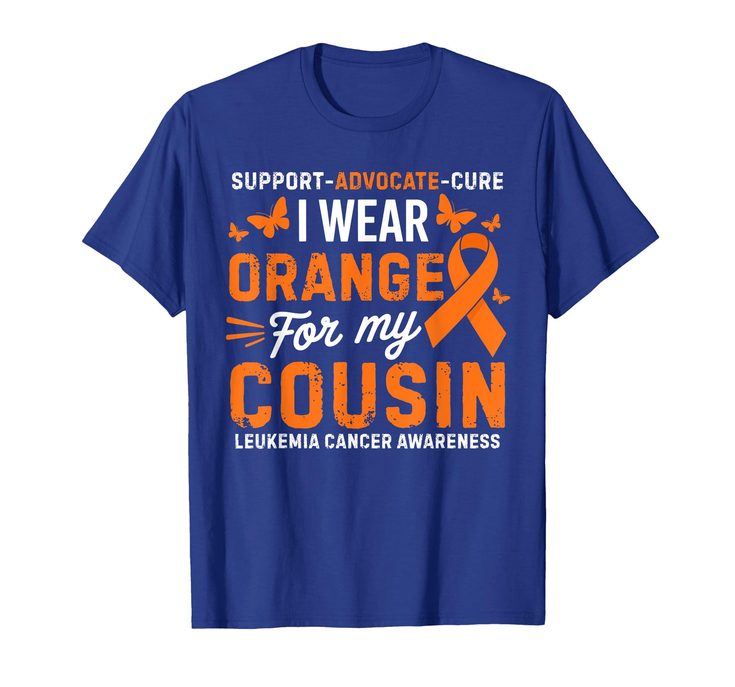 I Wear Orange for Cousin Leukemia Cancer Awareness T-Shirt