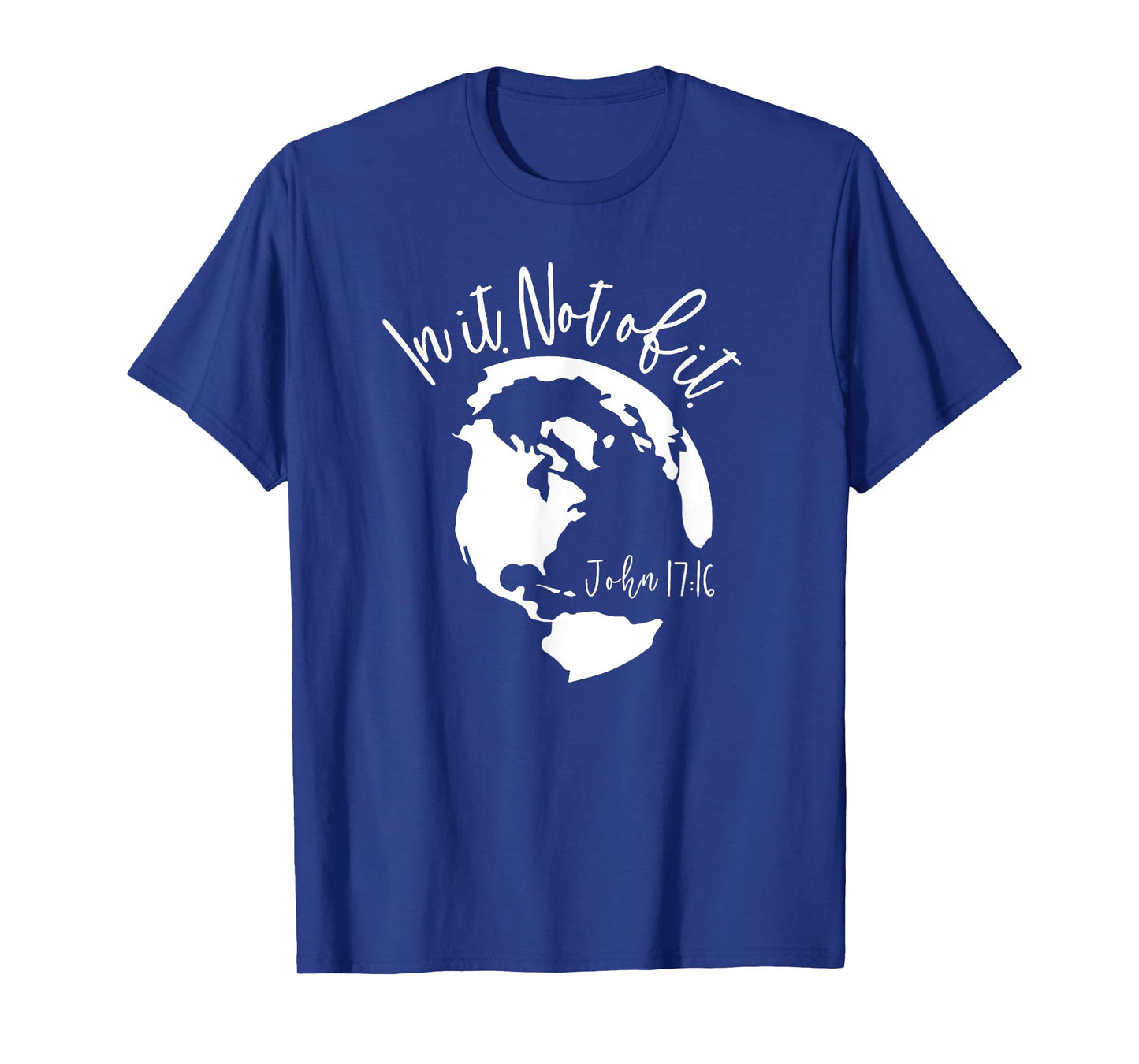 Christian In The World Not of It, Bible Shirt Christian Gift T-Shirt