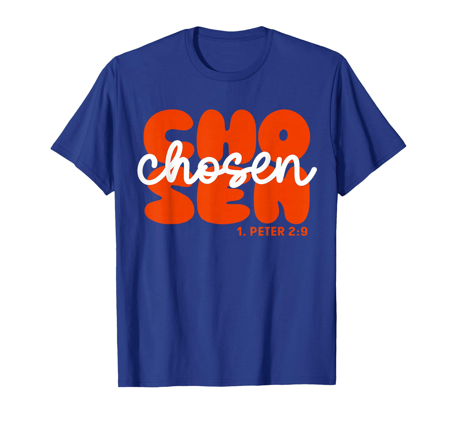 1. Peter 2:9 Chosen Christian Design Jesus Christ Bibleverse T-Shirt