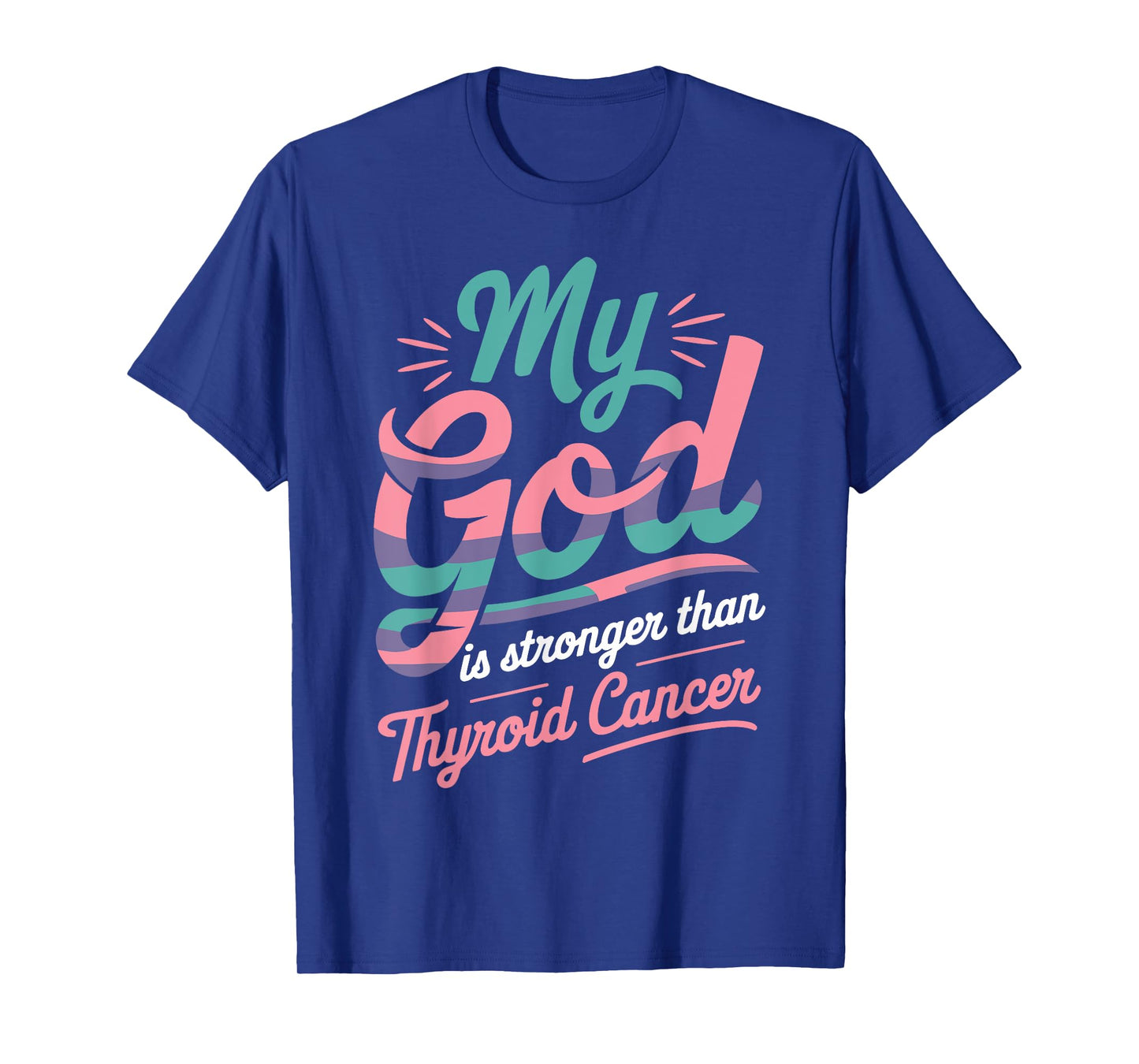 My God Is Greater Than Thyroid Cancer Awareness Faith T-Shirt