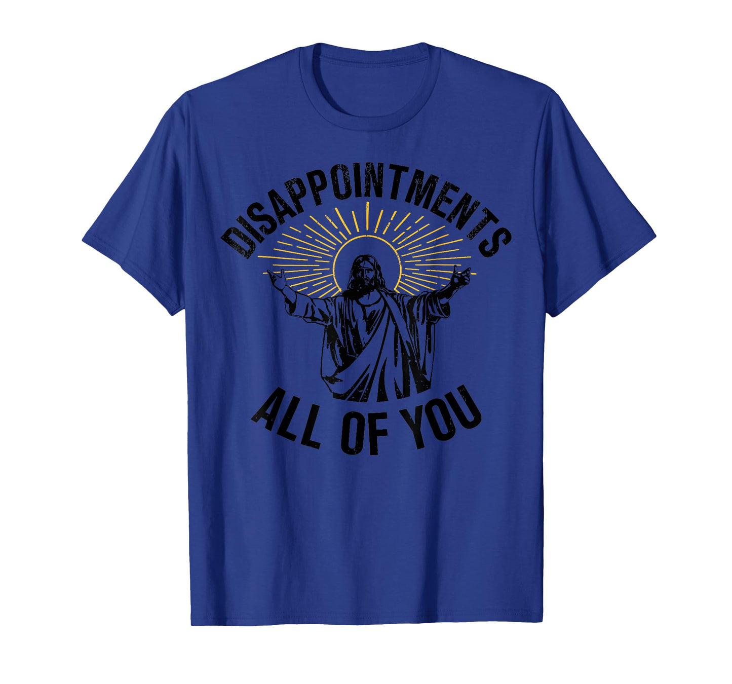 Disappointments All Of You Christian Jesus Tees Grey Sarcastic Religious T-Shirt Unisex Adult Small