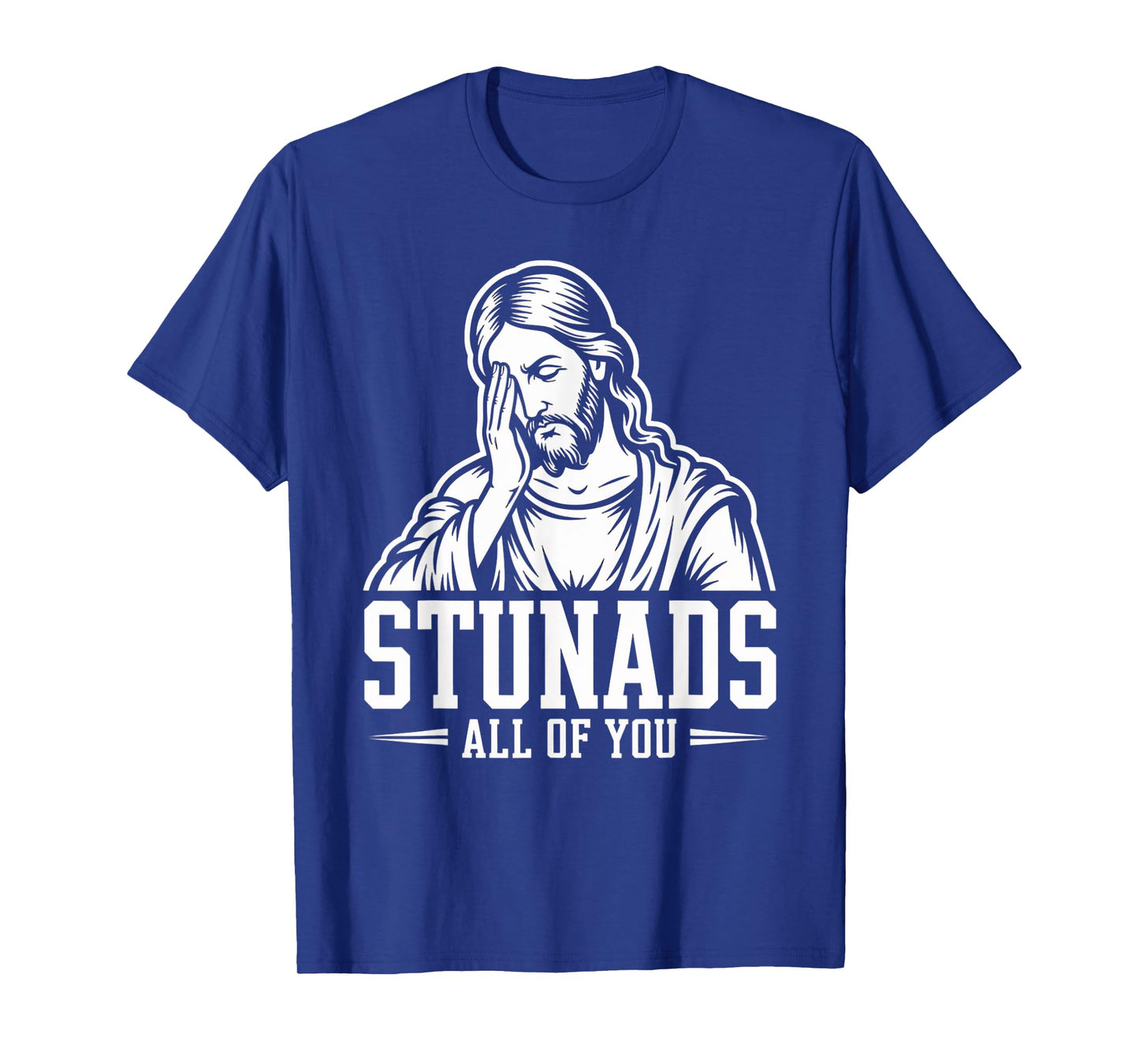 Italian Joke Stunads All Of You Funny Jesus Meme Quote T-Shirt