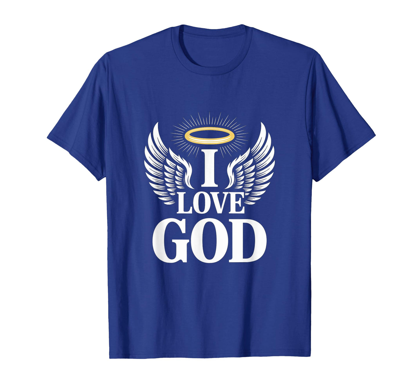 I Love God Angel Wings Halo Faith T-Shirt