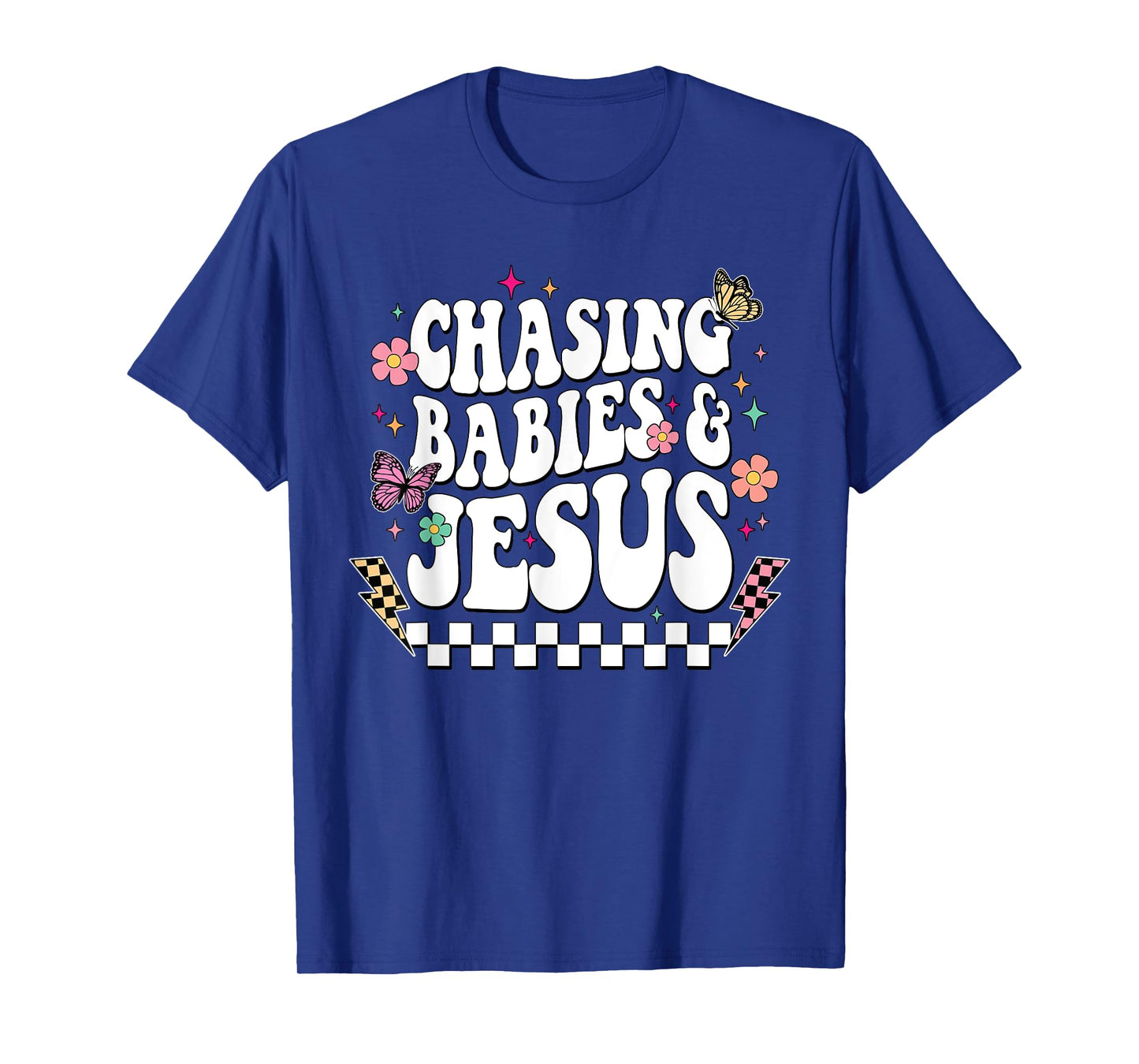 Chasing Babies And Jesus Christian Groovy T-Shirt