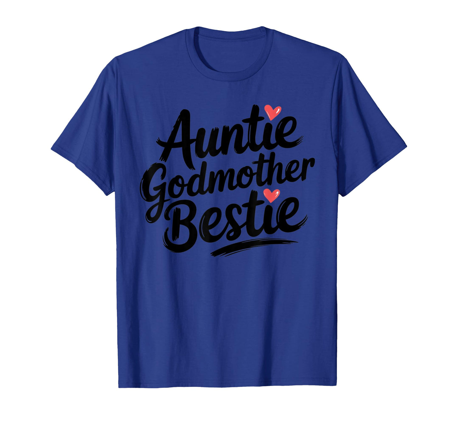 Auntie Godmother Bestie Funny Aunt T-Shirt