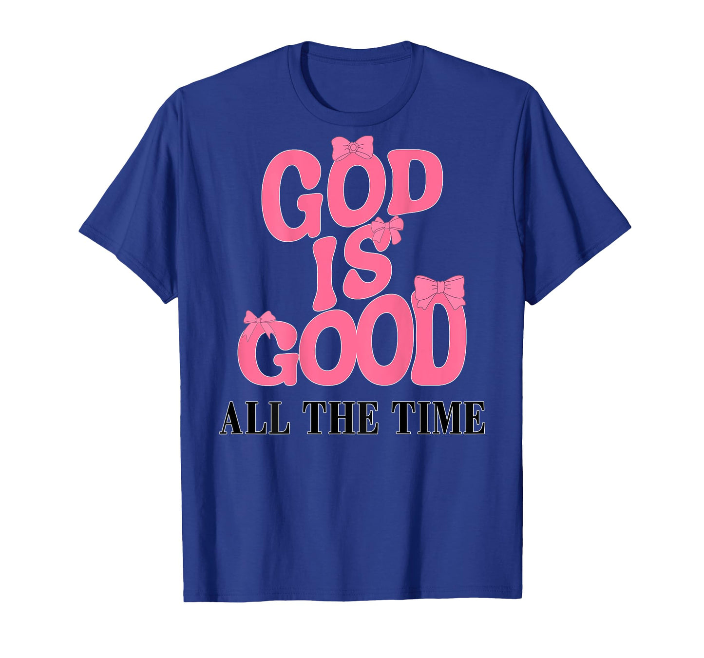 God Is Good Pink Bow Christian Jesus Girl Sister Daughter T-Shirt