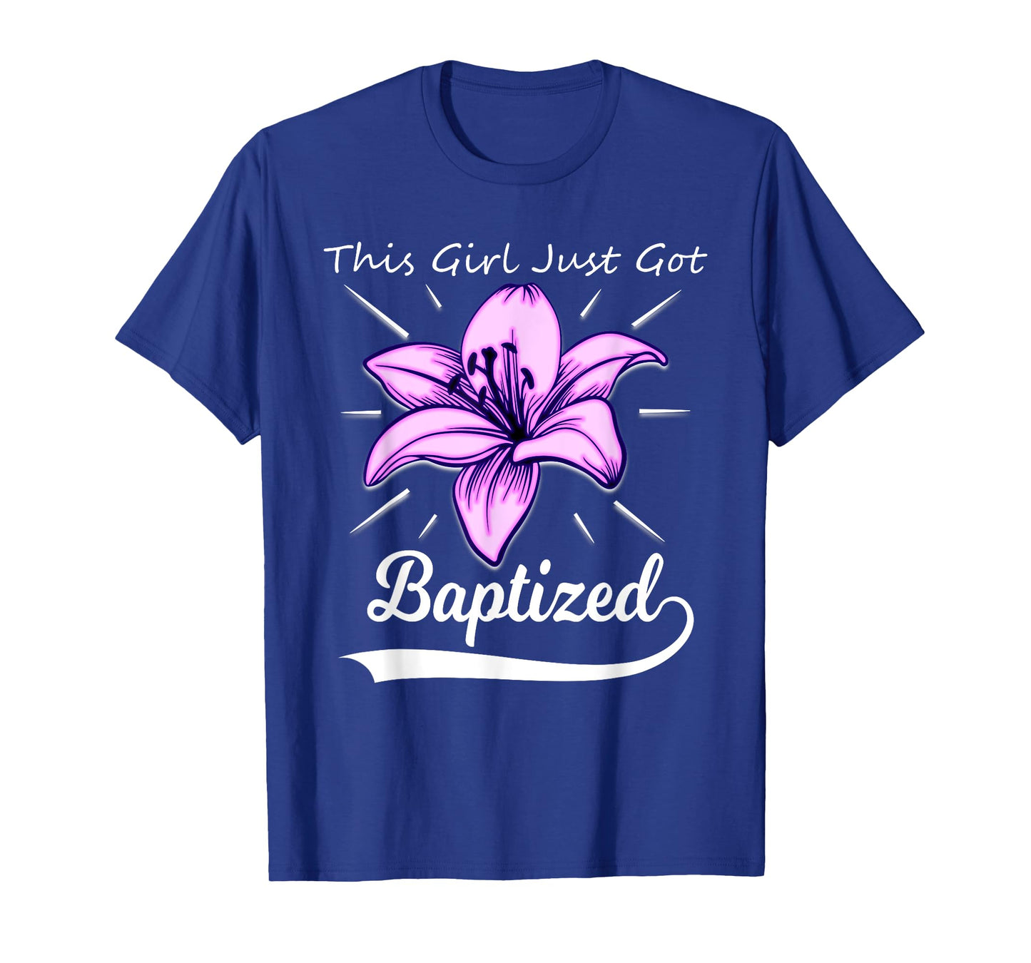 Cute This Girl Just Got Baptized Lily Flower Teens Baptism T-Shirt