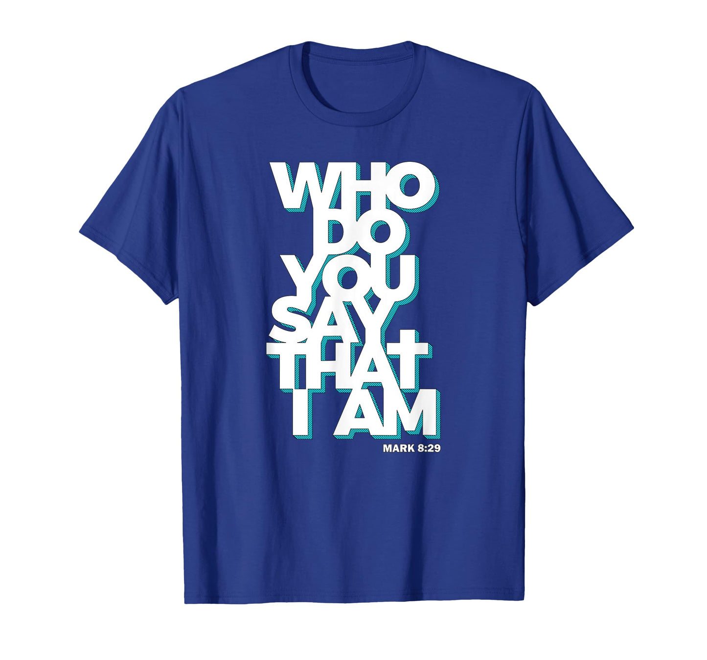 Jesus Quote Shirt - Who Do You Say That I Am T-Shirt