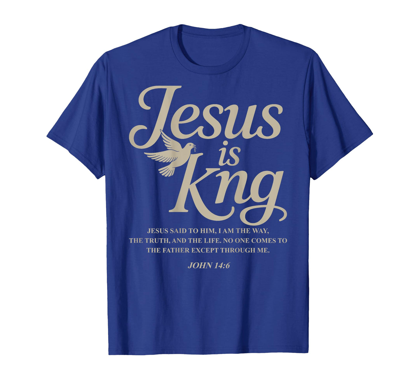 Jesus Is King John 14:6 Costume Jesus Christian (On Back) T-Shirt