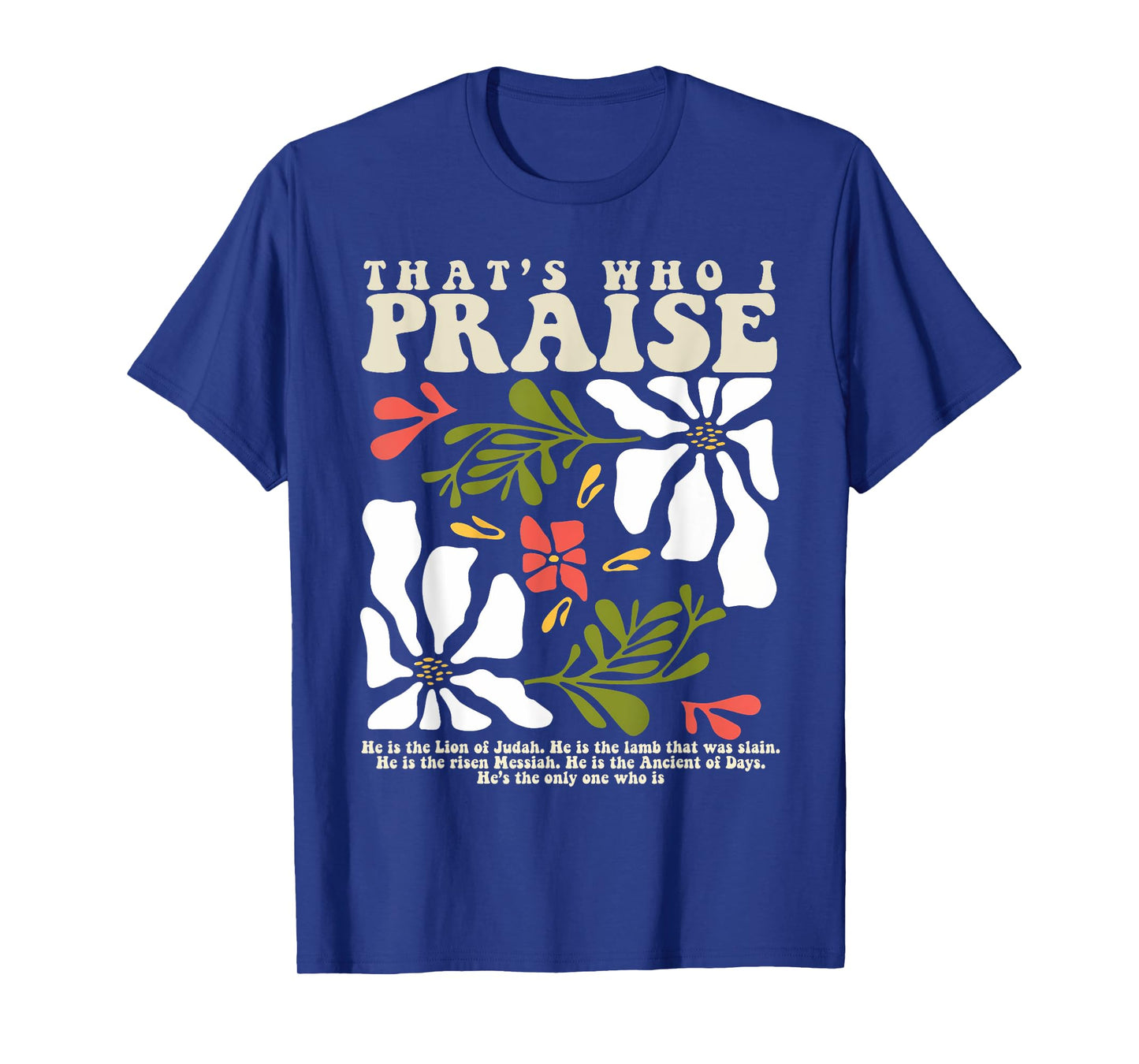 Vintage That's Who I Praise Jesus Christian Men Women T-Shirt