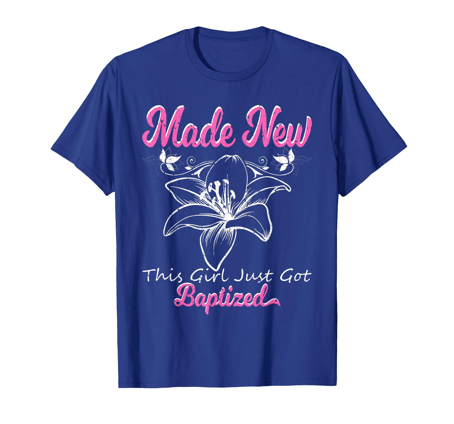 Cute Made New Baptism Shirt Girls Vintage Baptized Floral T-Shirt