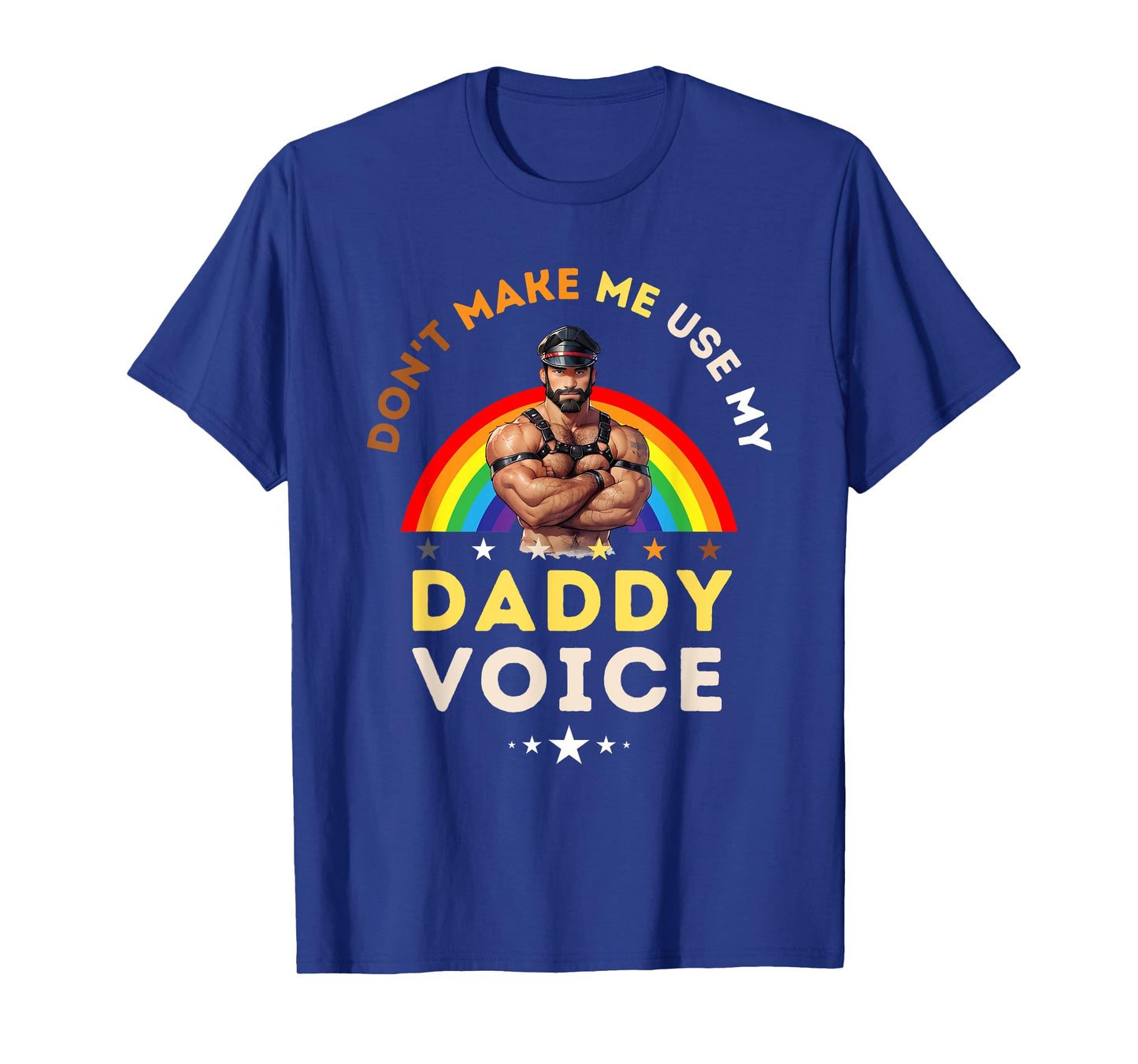 Mens Don't Make Me Use My Daddy Voice Funny Gay Bear Pride T-Shirt