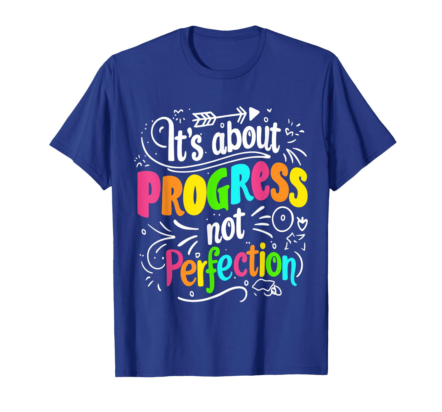 It's About Progress Not Perfection Teaching Teacher Testing Men Women Kids T-Shirt