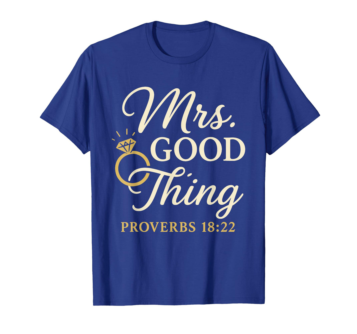 Mrs. Good Thing Christian Wedding Wife Husband Matching T-Shirt