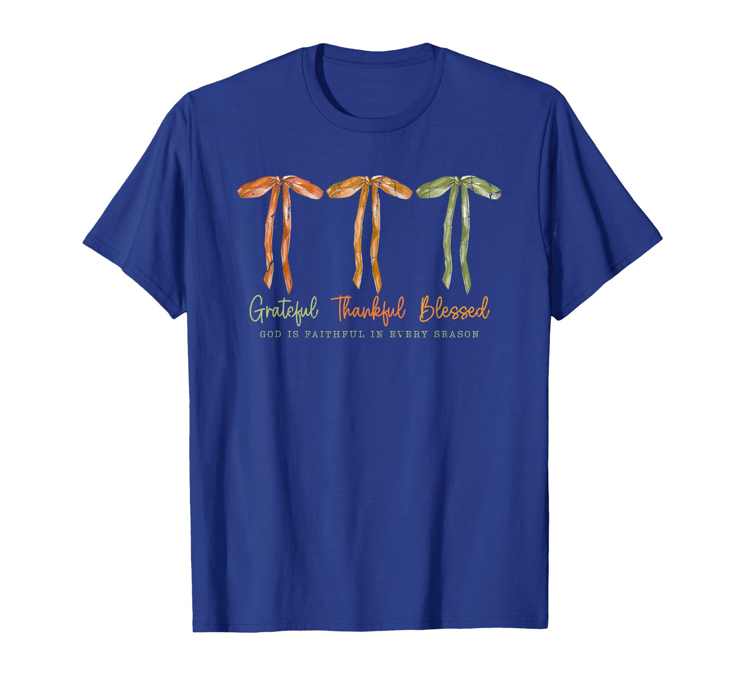 Grateful Thankful Blessed, God Is Faithfull In Every Season T-Shirt
