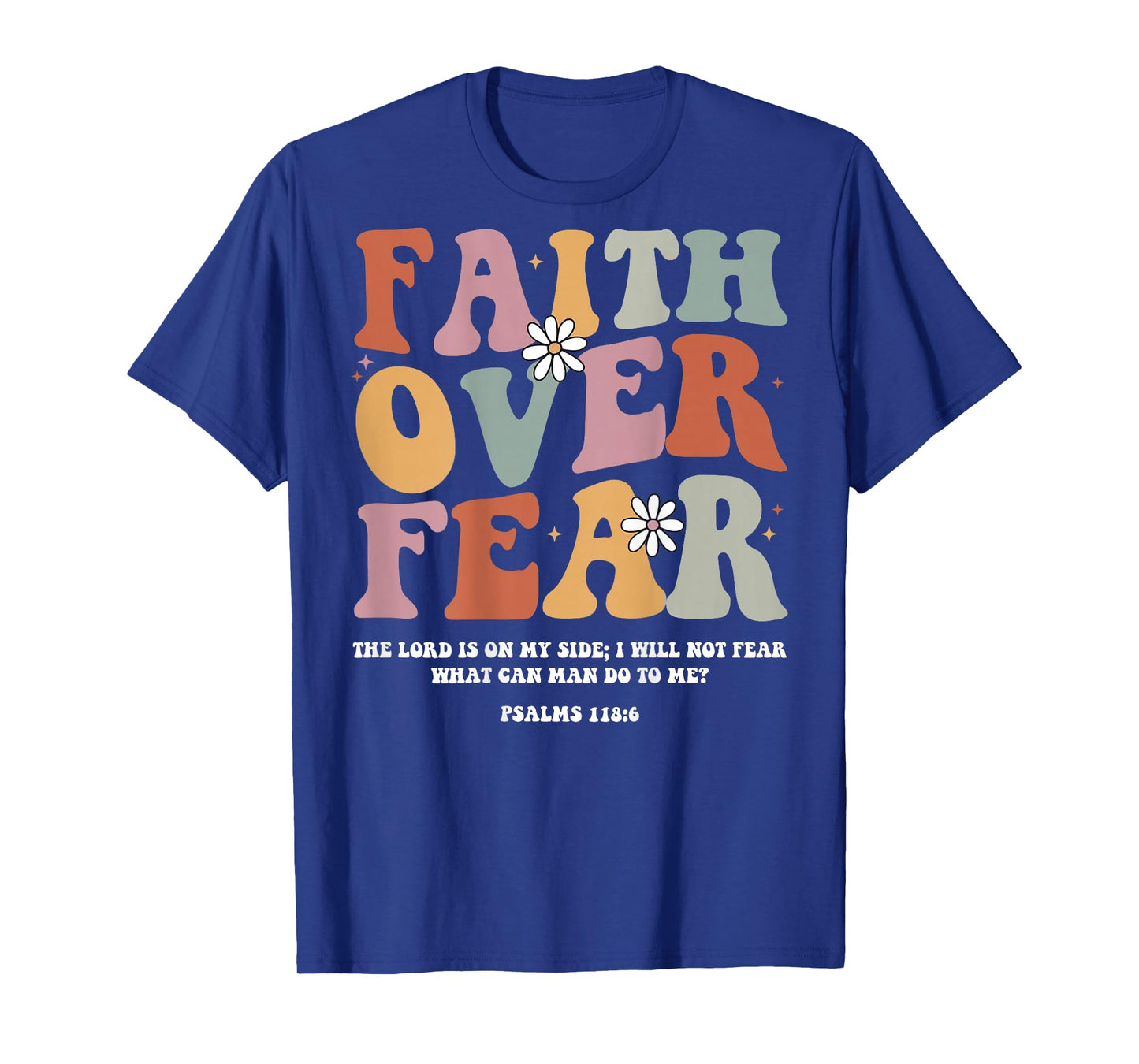 Jesus Faith Over Fear Christian Cross God Bible Pray On Back T-Shirt