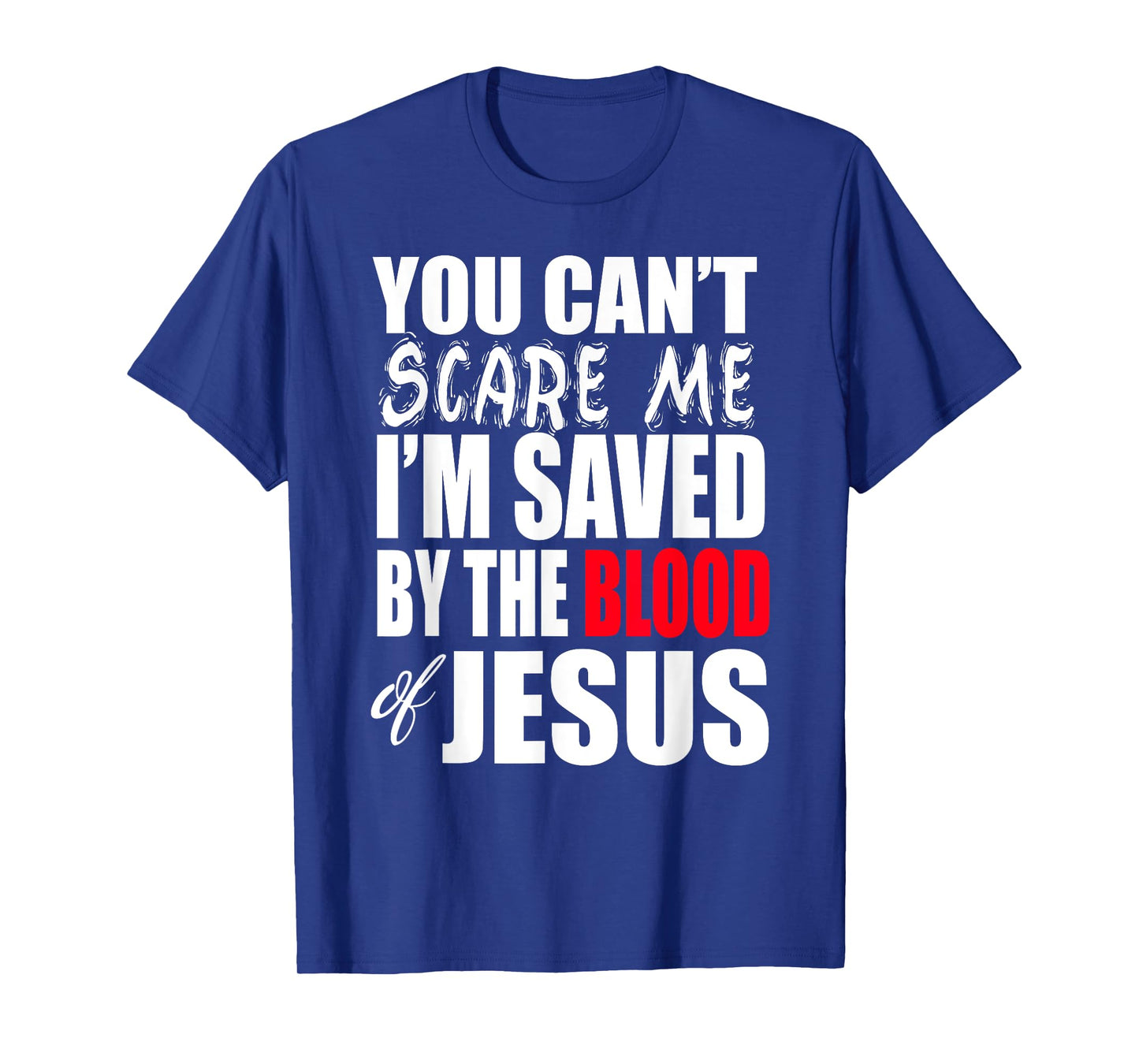 Christerest: Saved By The Blood of Jesus Christian T-Shirt