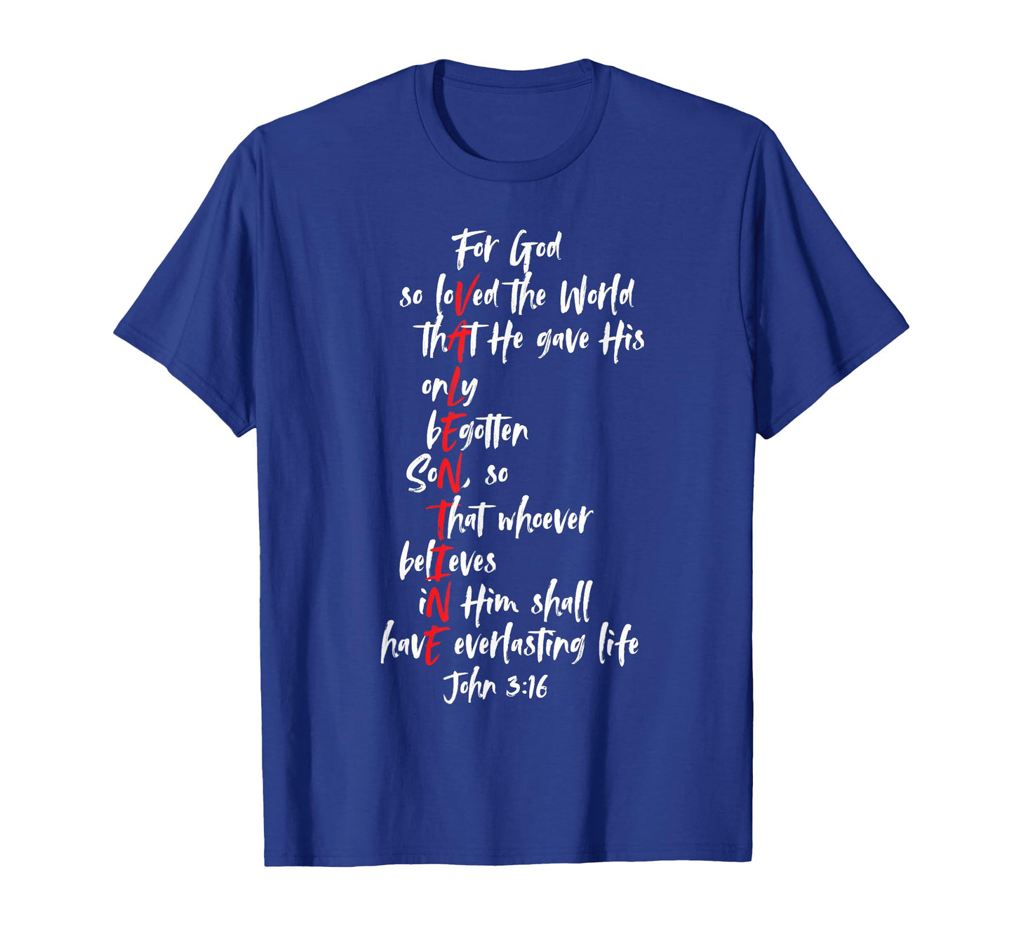 Christian Valentine Bible Verse Jesus John 3:16 Faith T-Shirt