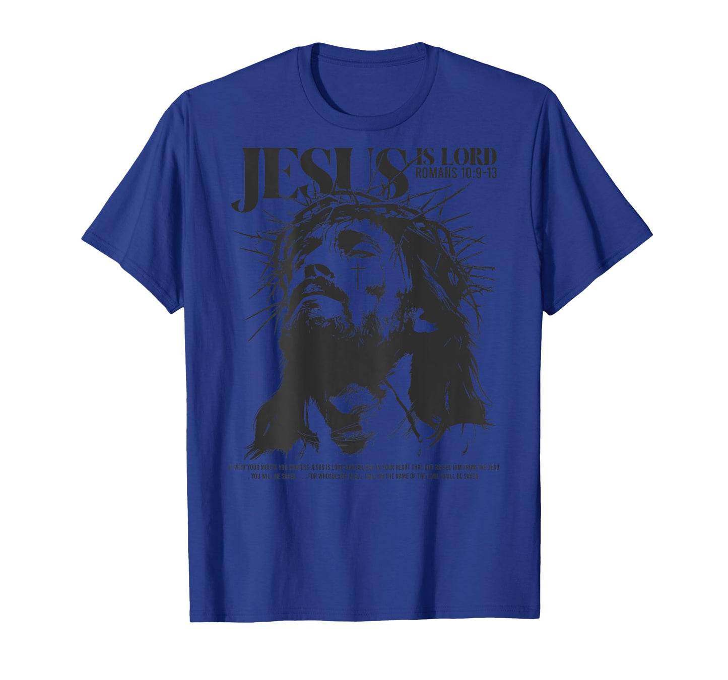 Jesus is lord - bible verse - Christian back T-Shirt
