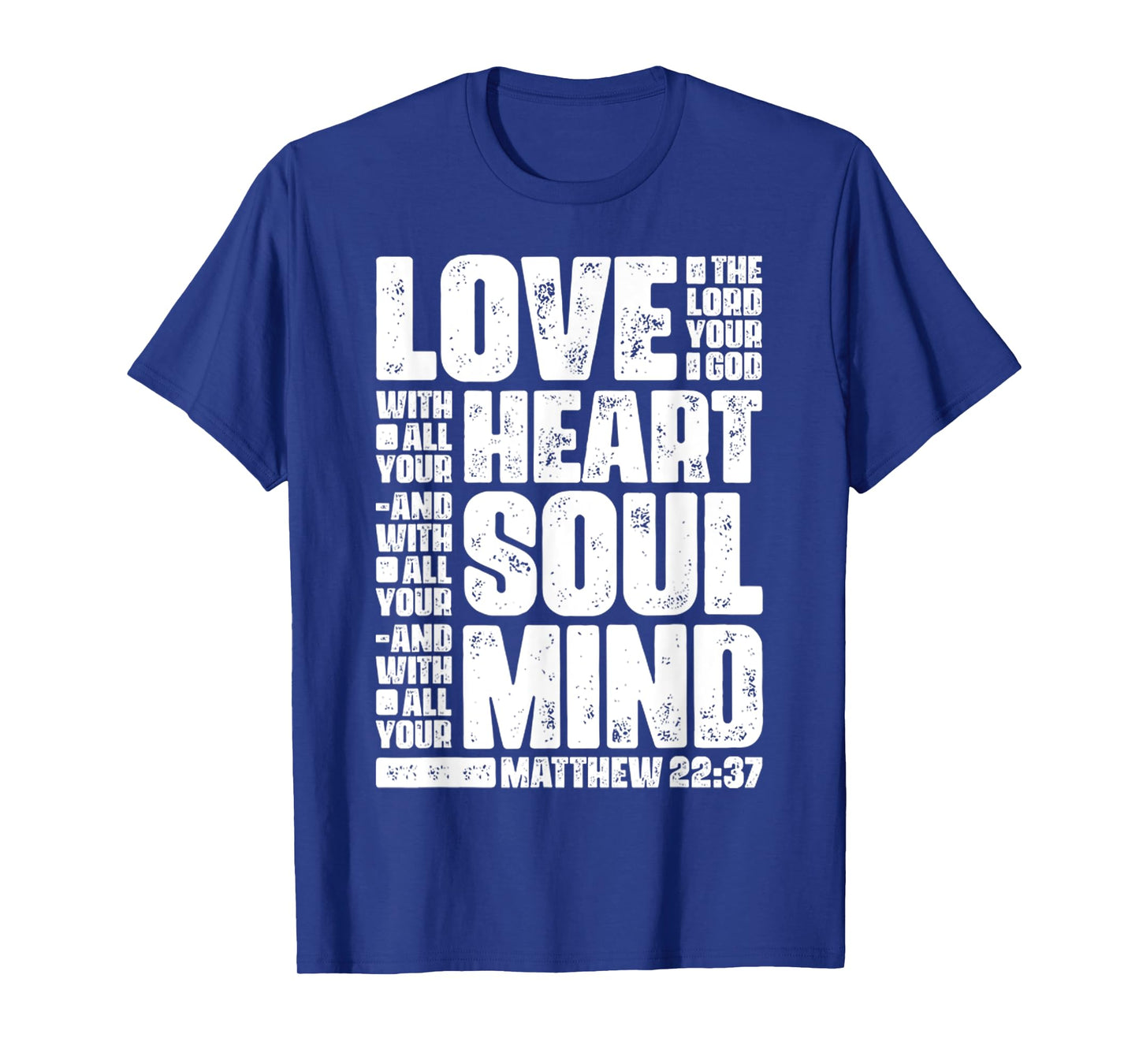 Vintage Love The Lord Your God With All Your Heart Matthew T-Shirt