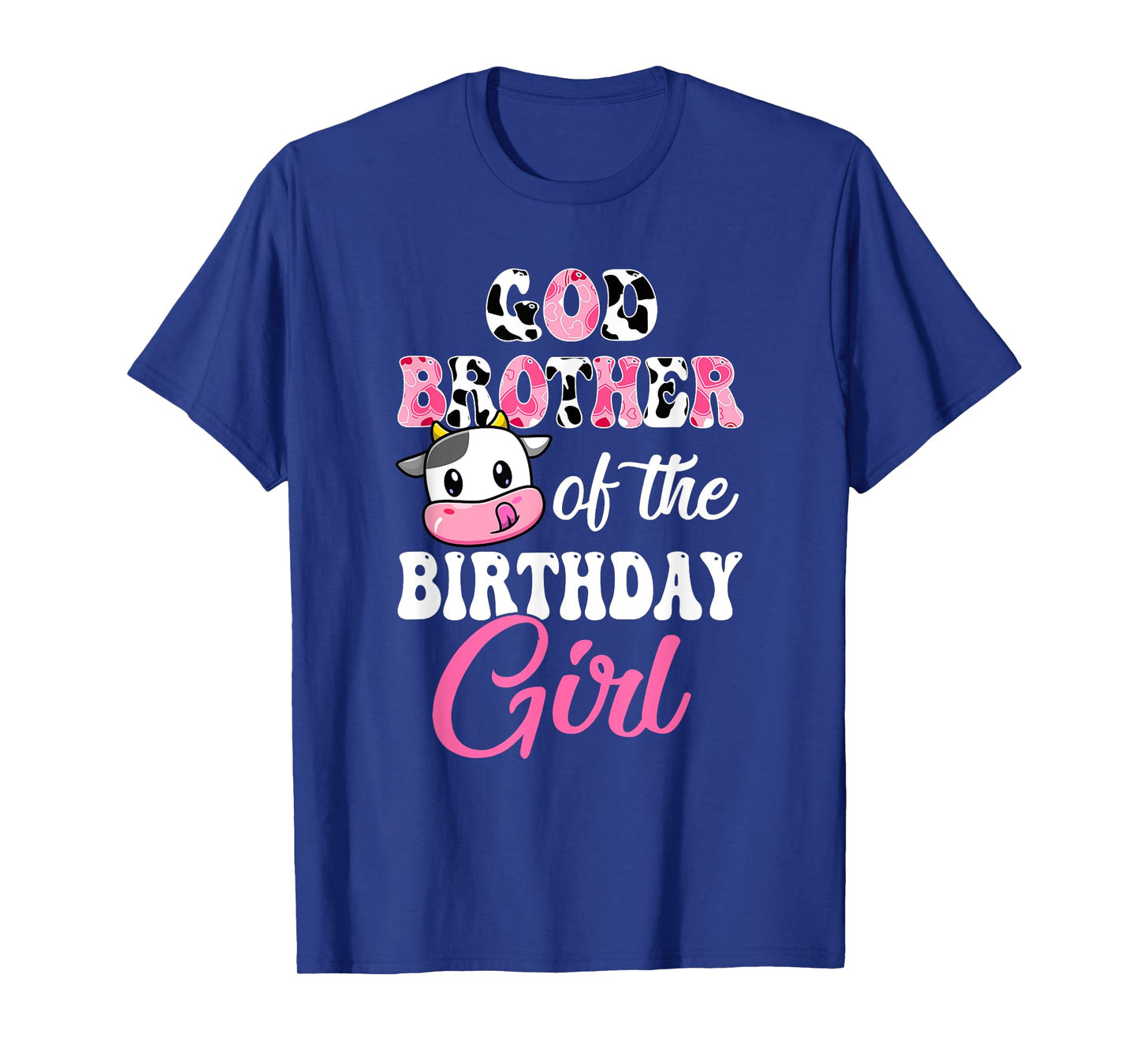God Brother Of The Birthday Girl Farm Cow 1St Birthday Girl T-Shirt