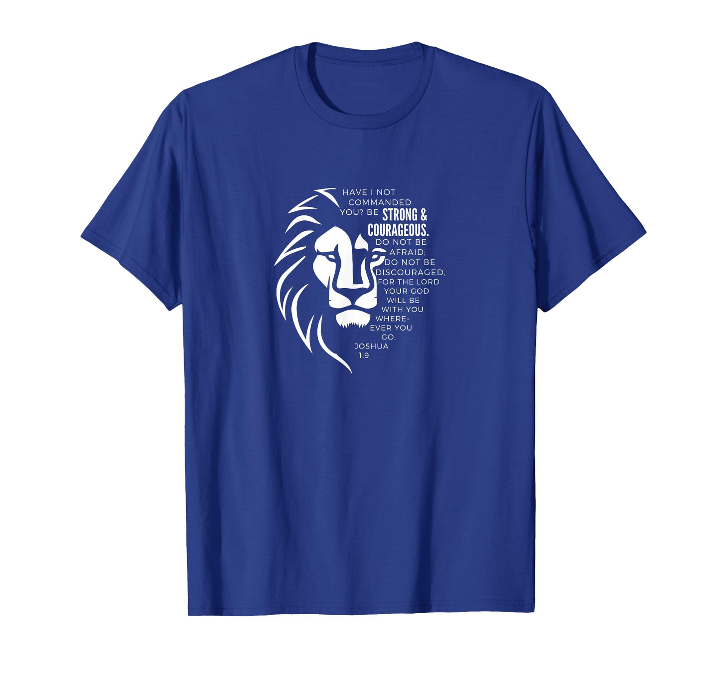 STRONG & COURAGEOUS Joshua 1:9 T-Shirt